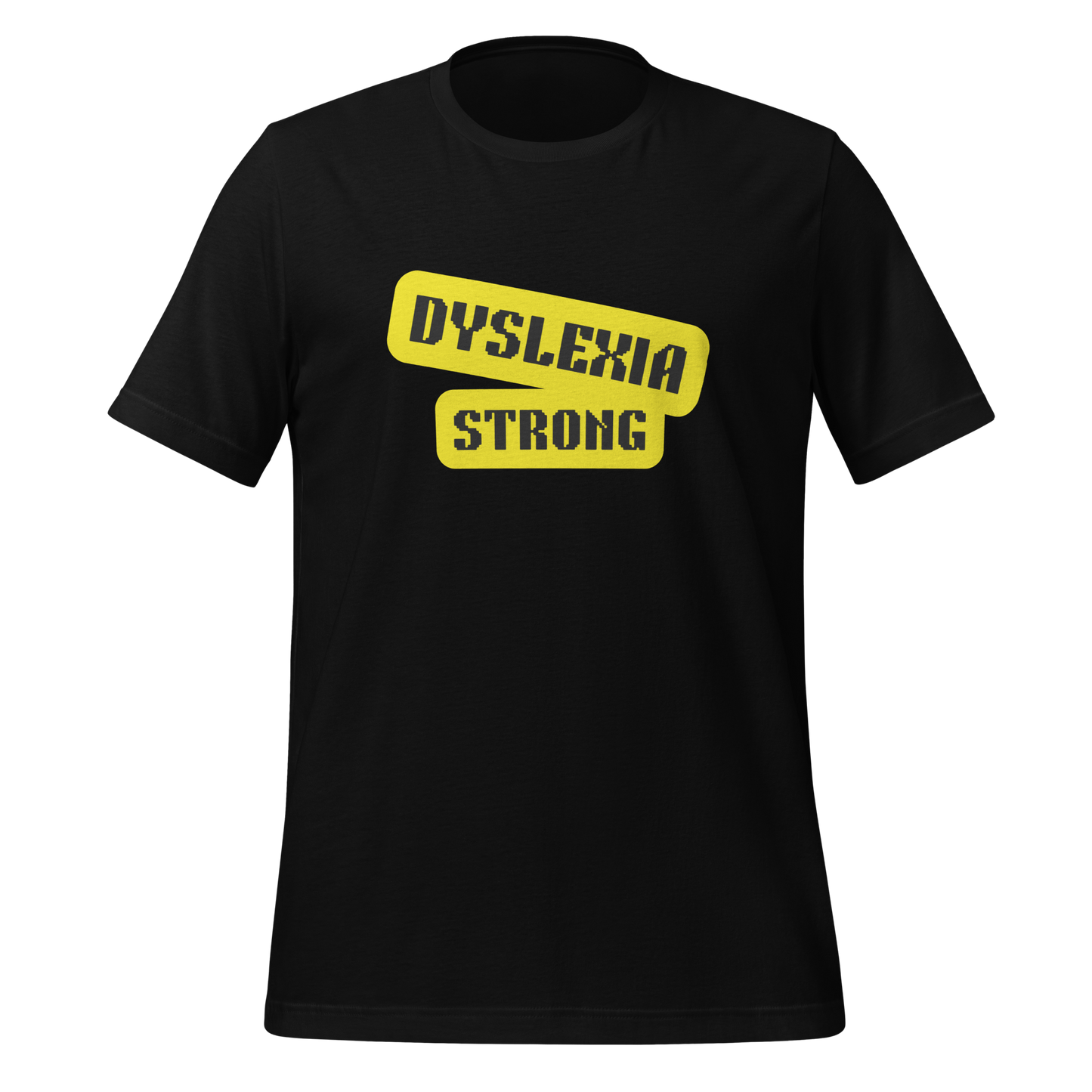 Dyslexia Strong | T-Shirt | The Neurospicy Store Black