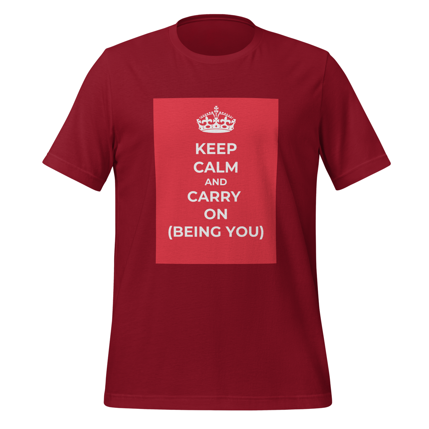 Keep Calm And Carry On (Being You) | T-Shirt | The Neurospicy Store Cardinal