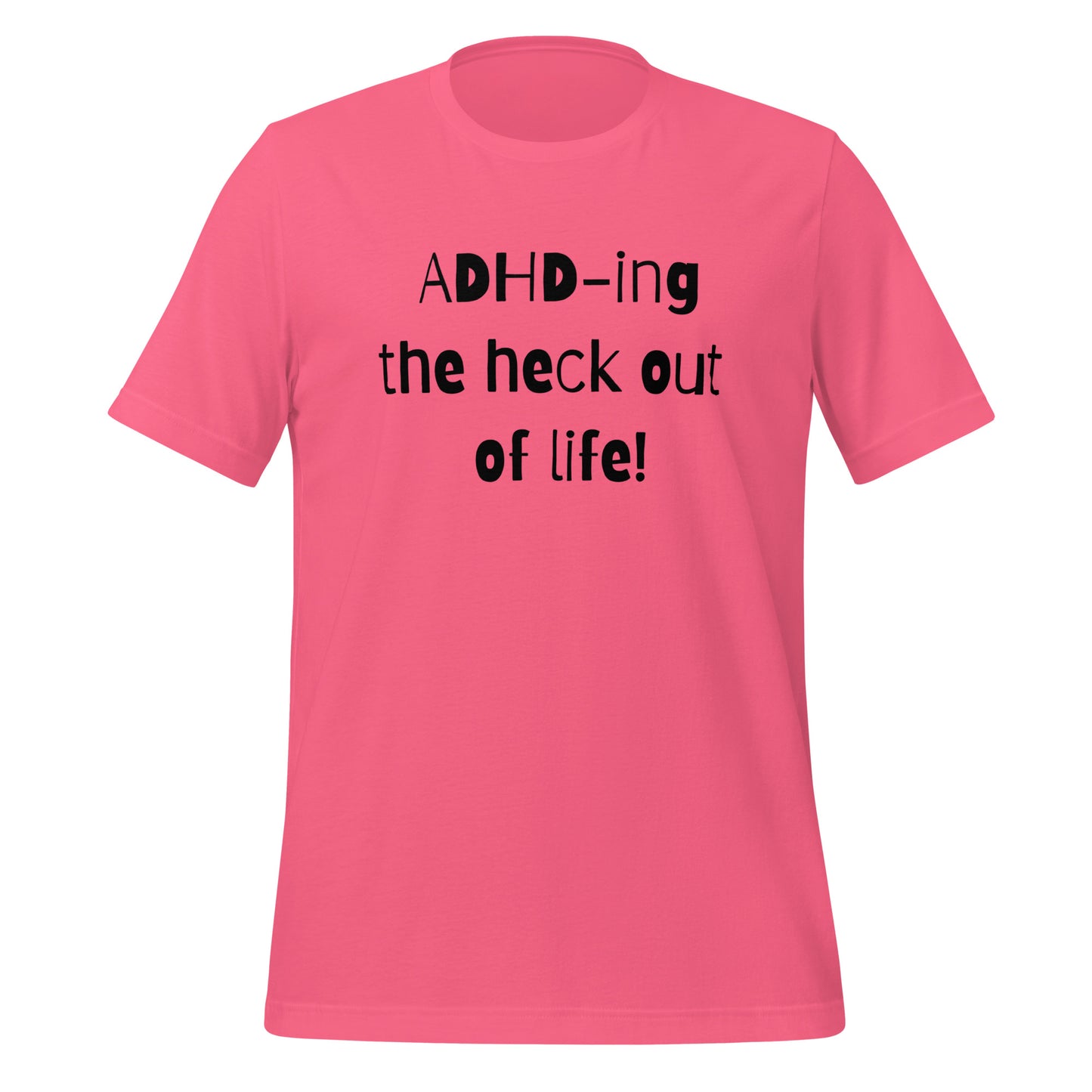 ADHD-ing The Heck Out Of Life | T-Shirt | The Neurospicy Store Charity Pink