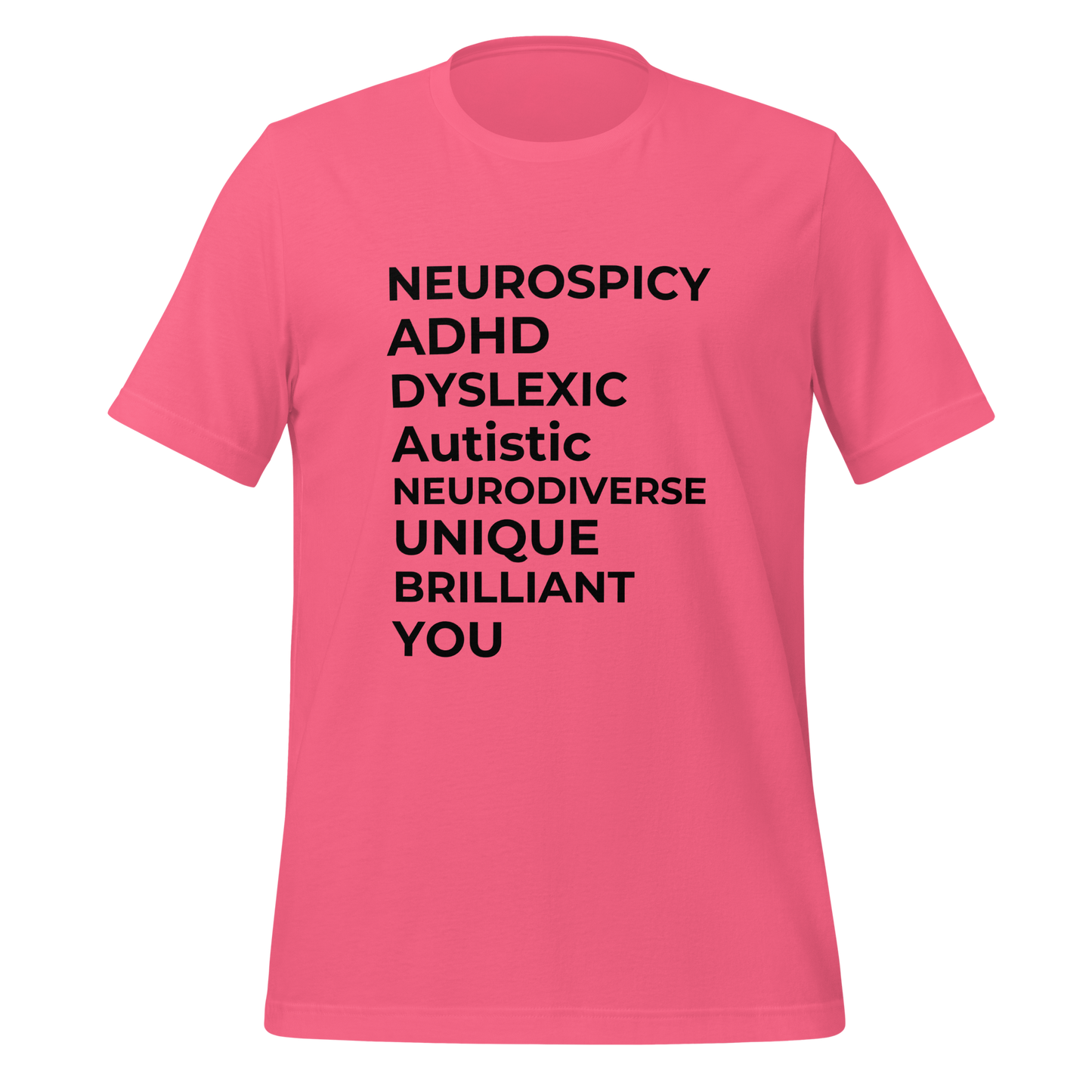 Neurospicy ADHD Dyslexic Autistic Neurodiverse Unique Brilliant You | T-Shirt | The Neurospicy Store Charity Pink