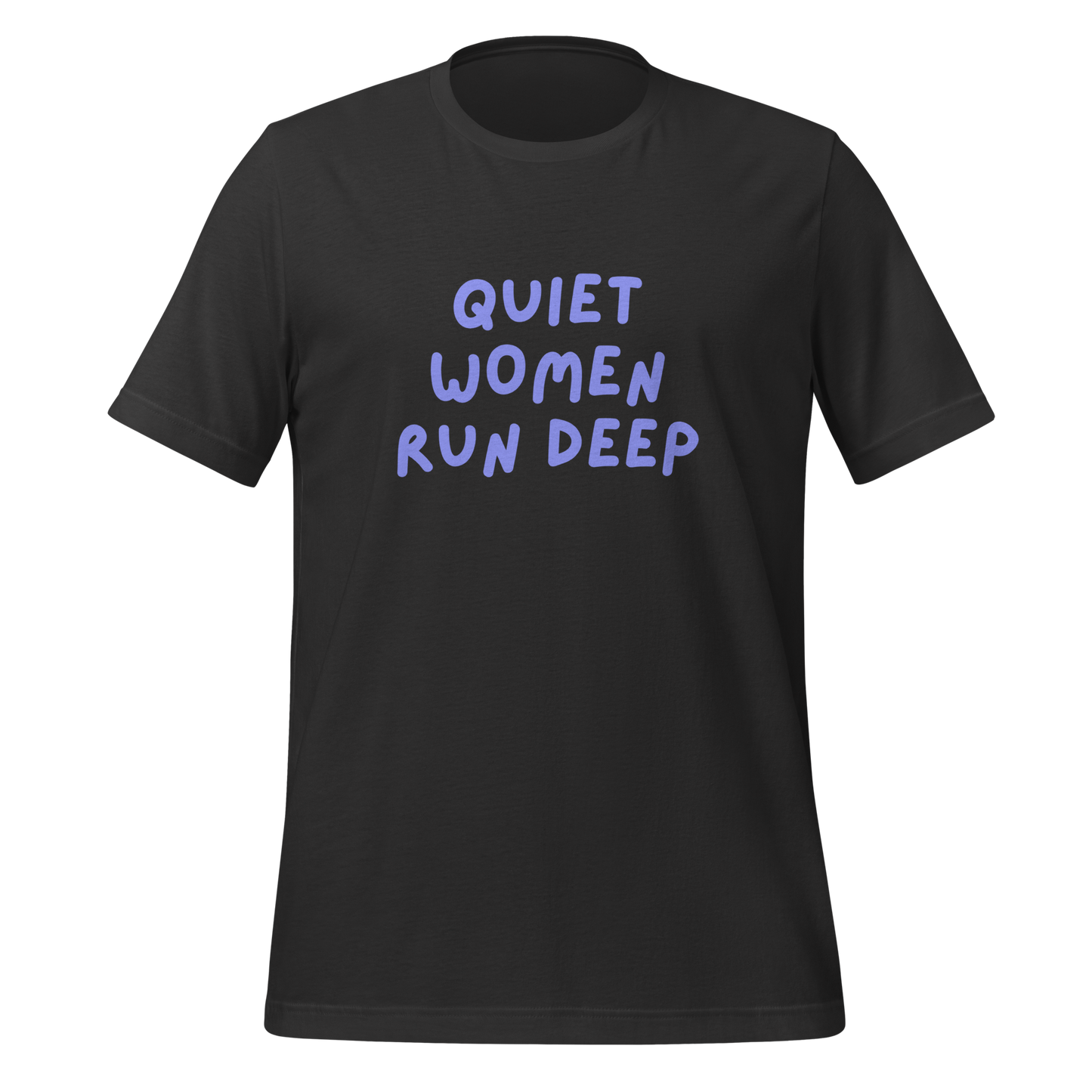 Quiet Women Run Deep | T-Shirt | The Neurospicy Store Dark Grey