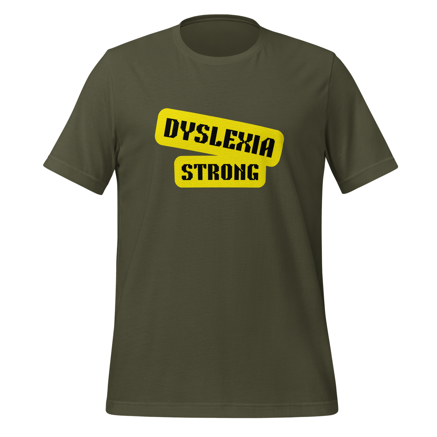 Dyslexia Strong | T-Shirt | The Neurospicy Store Military Green