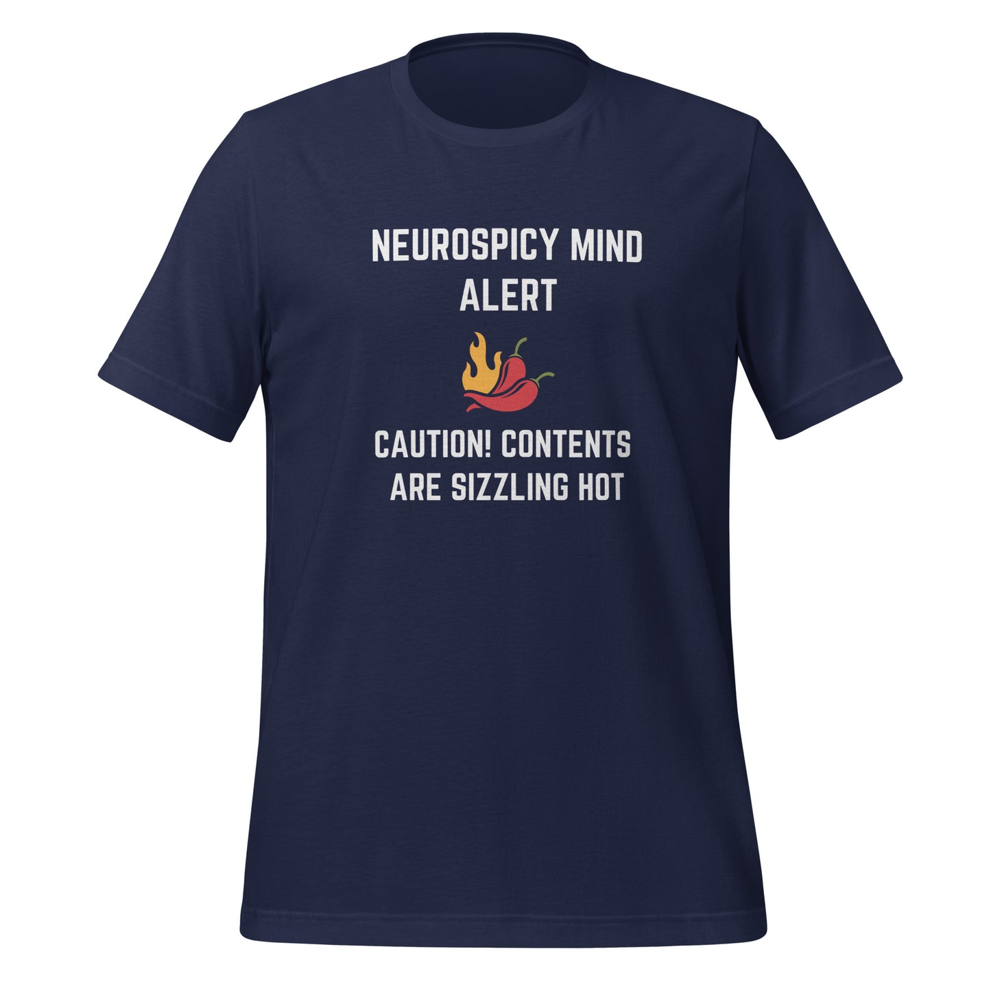 Neurospicy Mind Alert, Caution Content Are Sizzling Hot | T-Shirt | The Neurospicy Store Navy
