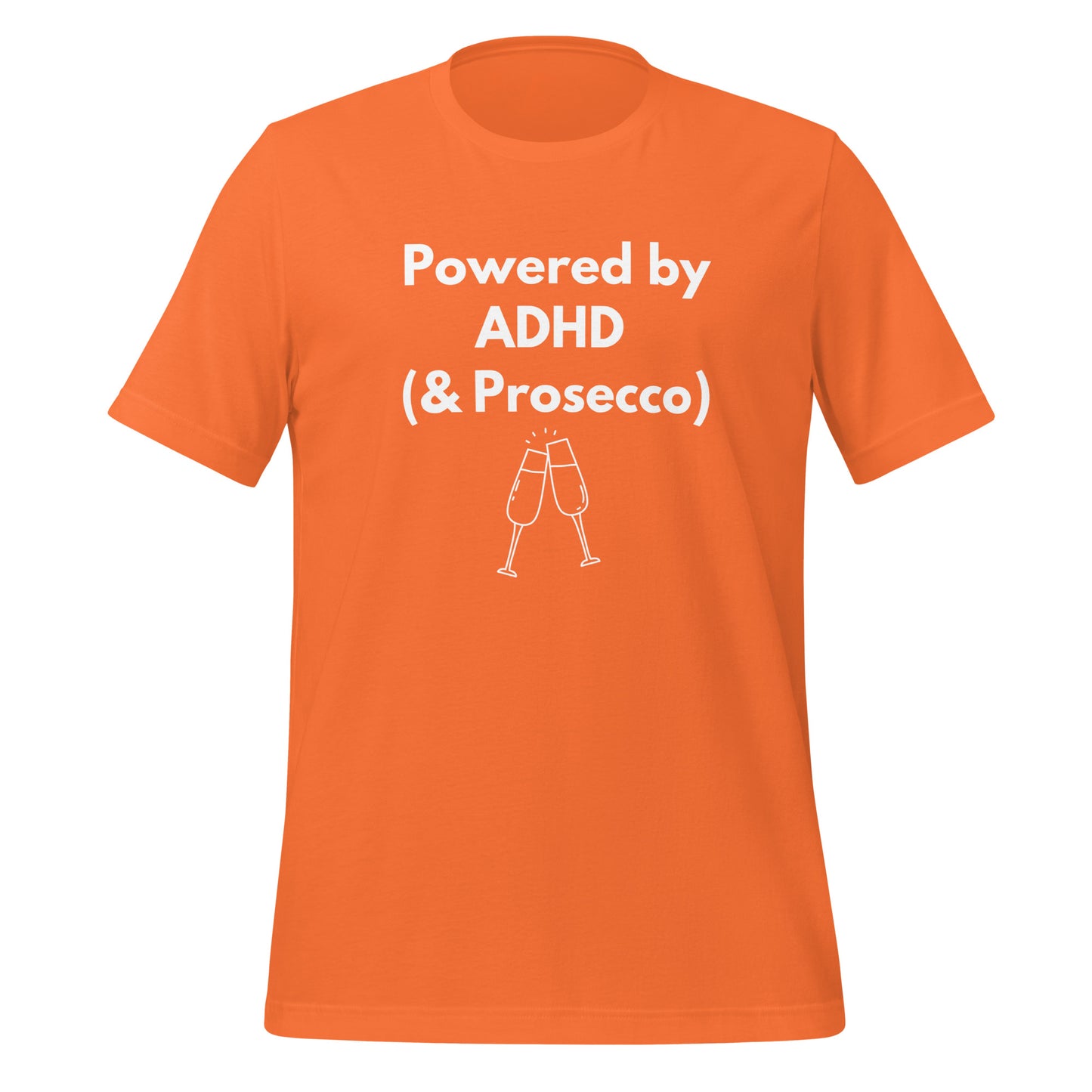 Powered by ADHD (& Prosecco) | T-Shirt | The Neurospicy Store Orange