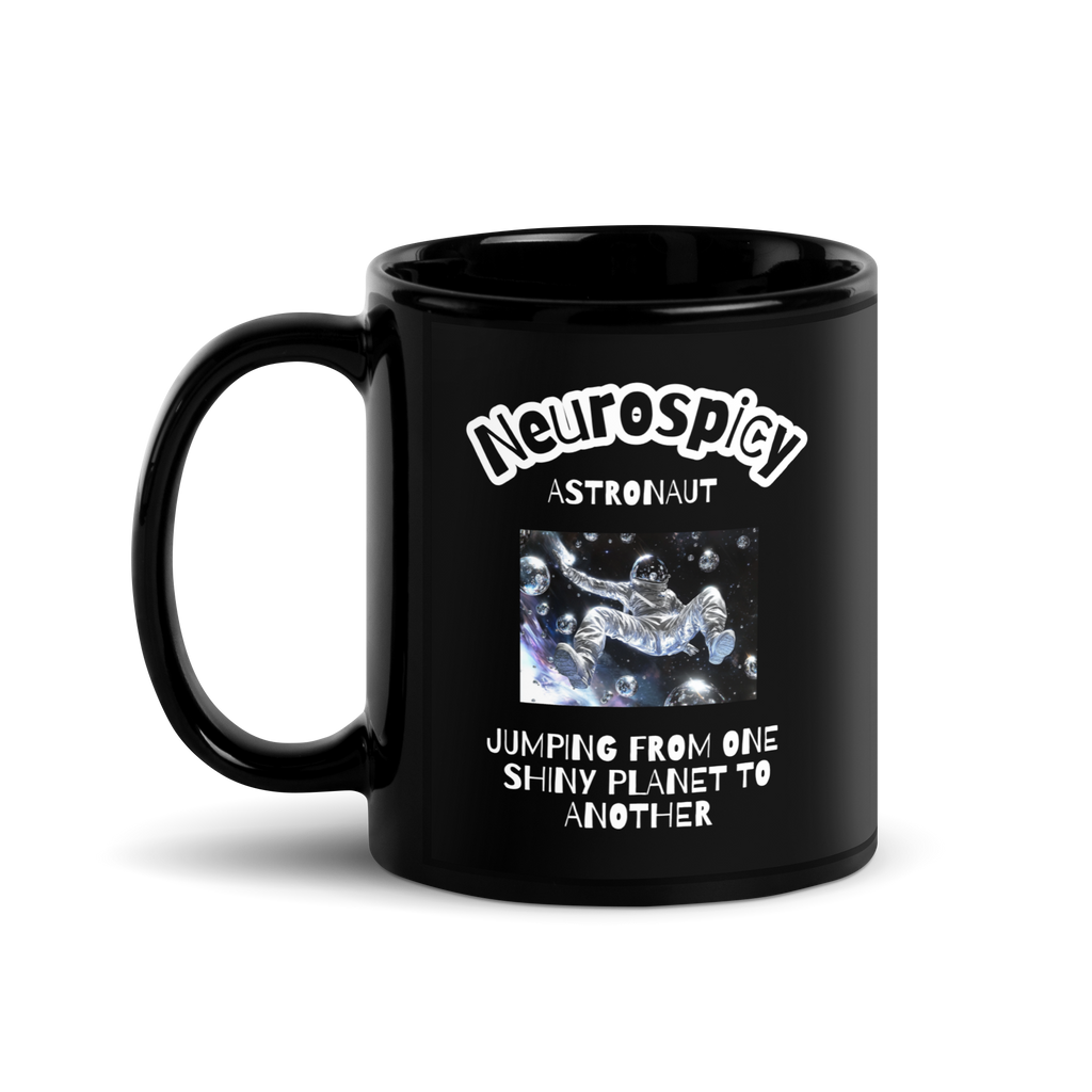 Neurospicy Astronaut Jumping From One Shiny Planet To Another | Black Glossy Mug | The Neurospicy Store 11 oz