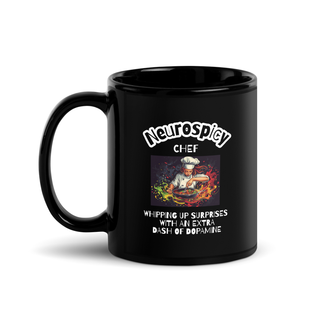 Neurospicy Chef Whipping Up Surprises With An Extra Dash Of Dopamine | Black Glossy Mug | The Neurospicy Store 11 oz