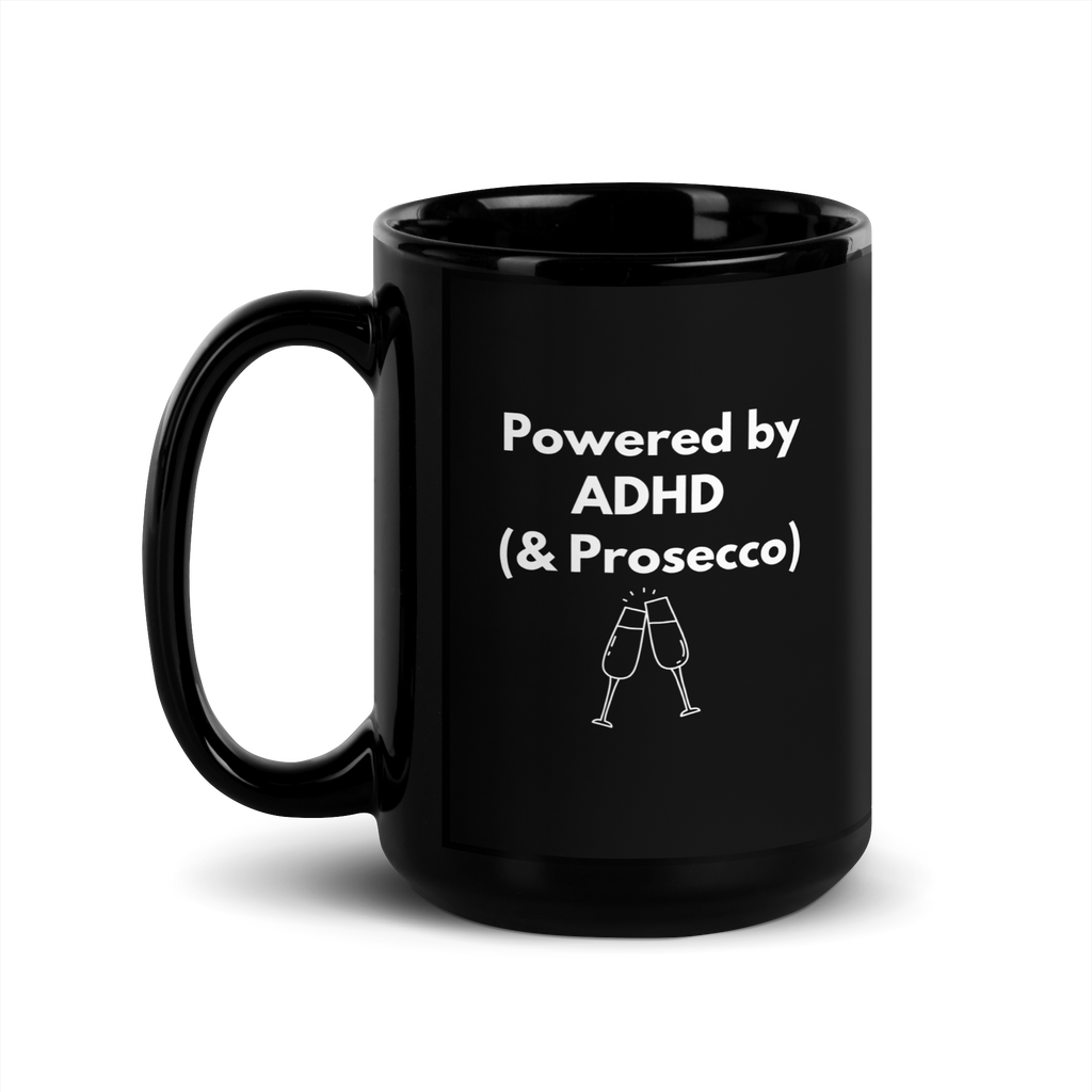 Powered by ADHD (& Prosecco) | Black Glossy Mug | The Neurospicy Store 15 oz