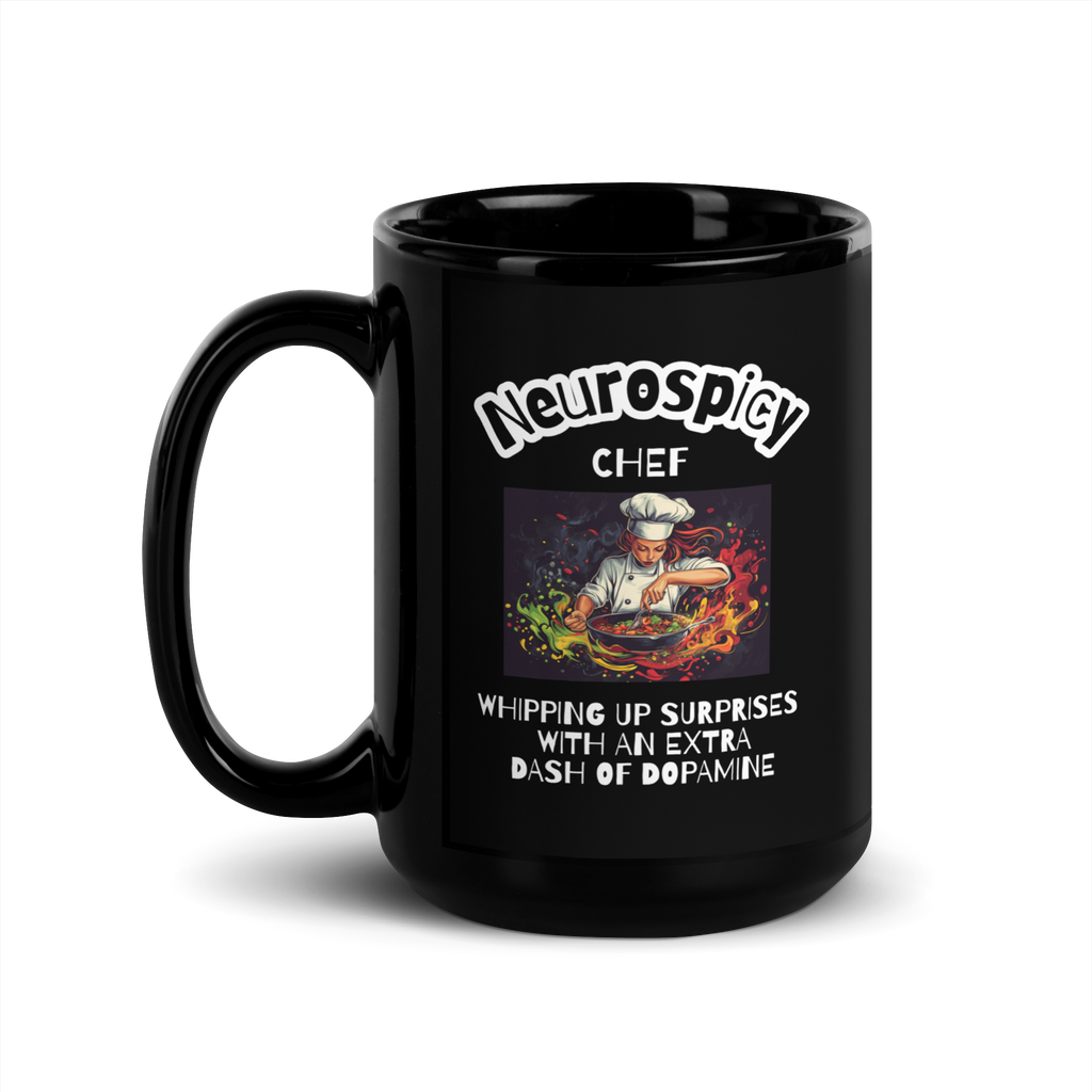 Neurospicy Chef Whipping Up Surprises With An Extra Dash Of Dopamine | Black Glossy Mug | The Neurospicy Store 15 oz