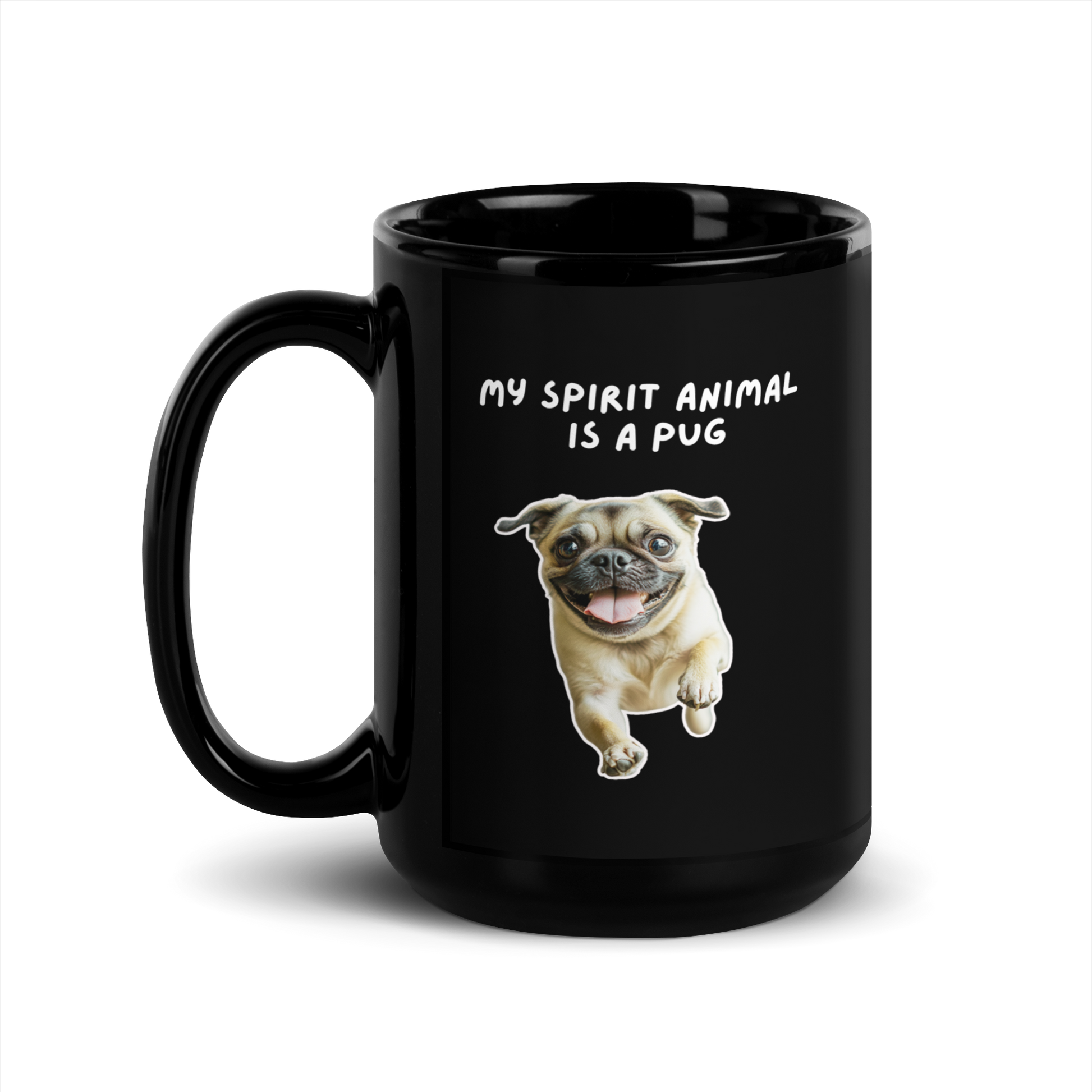 My Spirit Animal Is A Pug | Black Glossy Mug | The Neurospicy Store 15 oz