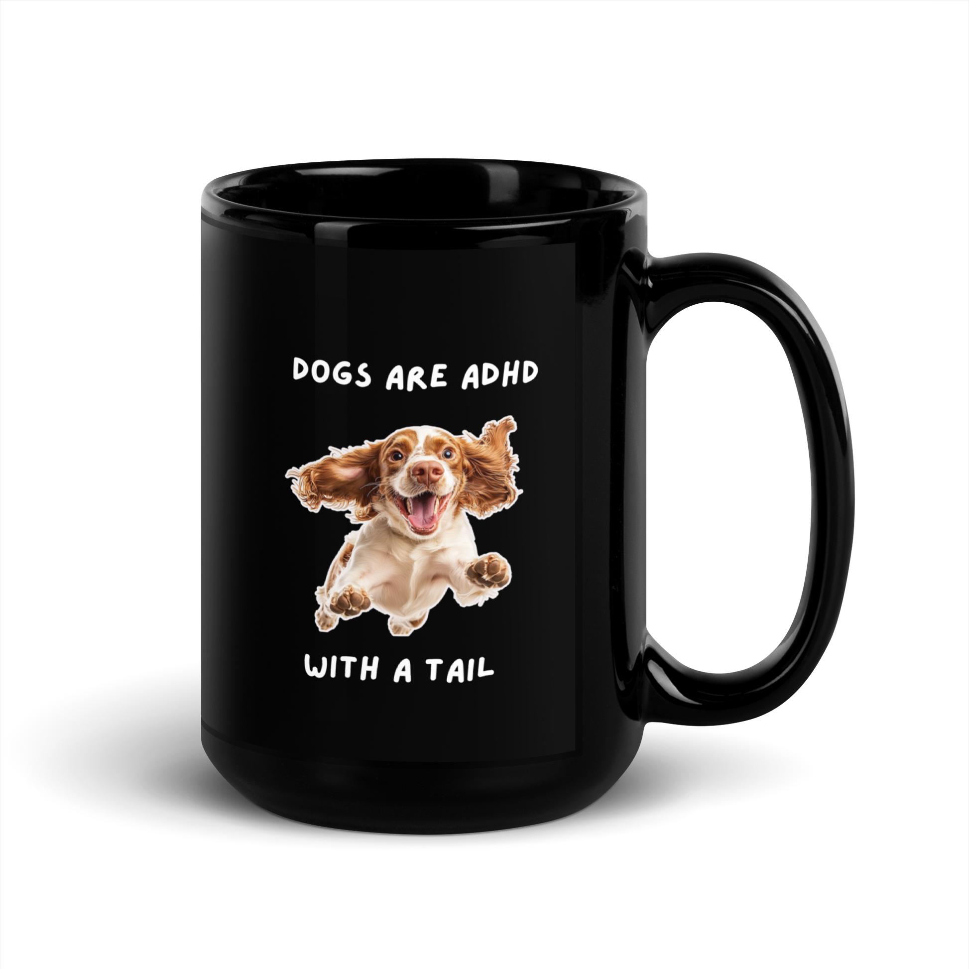 Dogs Are ADHD With A Tail | Black Glossy Mug | The Neurospicy Store