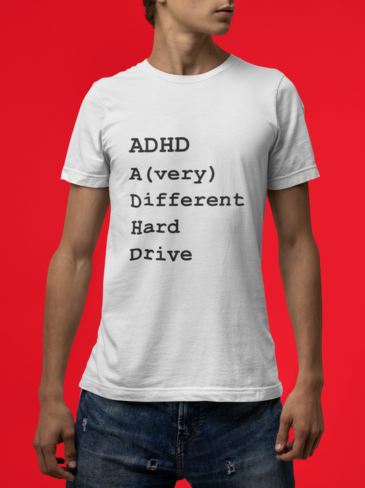 ADHD A (Very) Different Hard Drive | T-Shirt | The Neurospicy Store