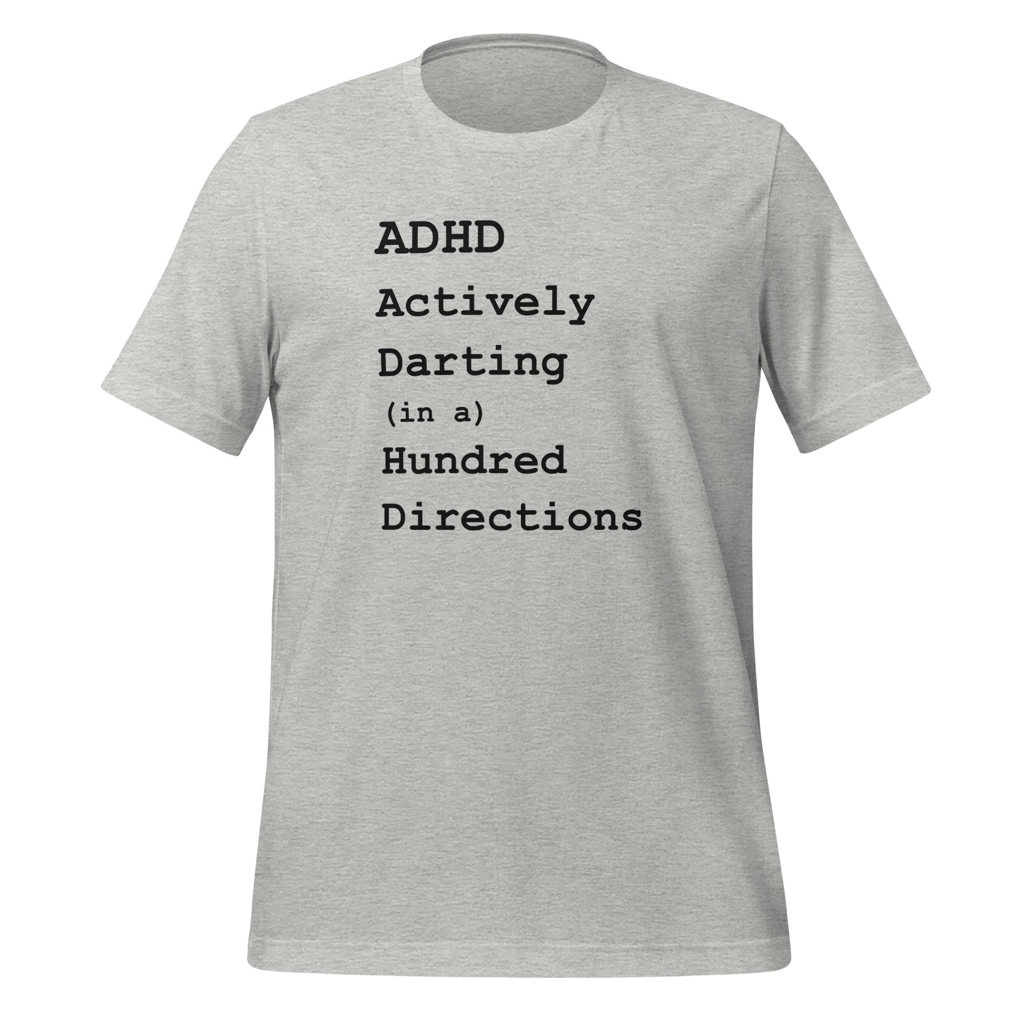 ADHD Actively Darting (in a) Hundred Directions | T-Shirt | The Neurospicy Store Athletic Heather