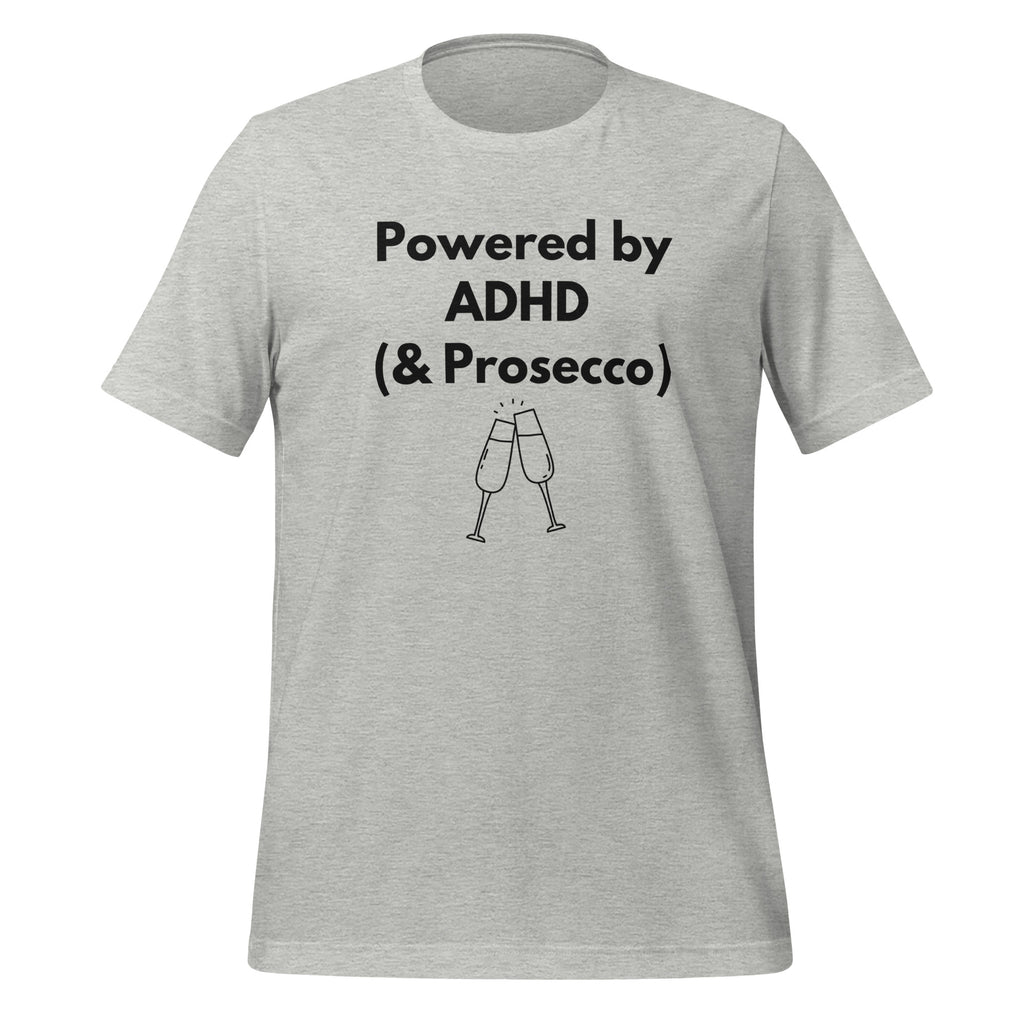 Powered by ADHD (& Prosecco) | T-Shirt | The Neurospicy Store Athletic Heather
