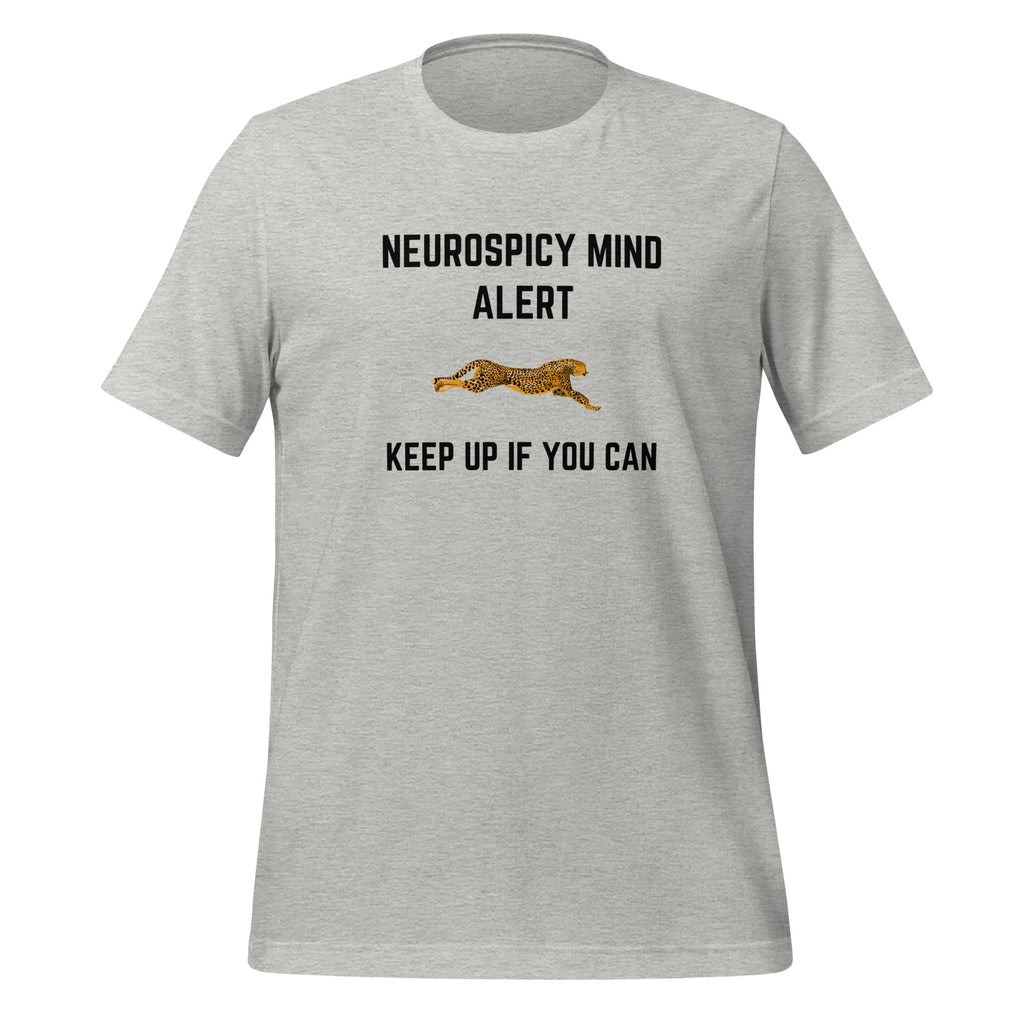 Neurospicy Mind Alert Keep Up If You Can | T-Shirt | The Neurospicy Store Athletic Heather