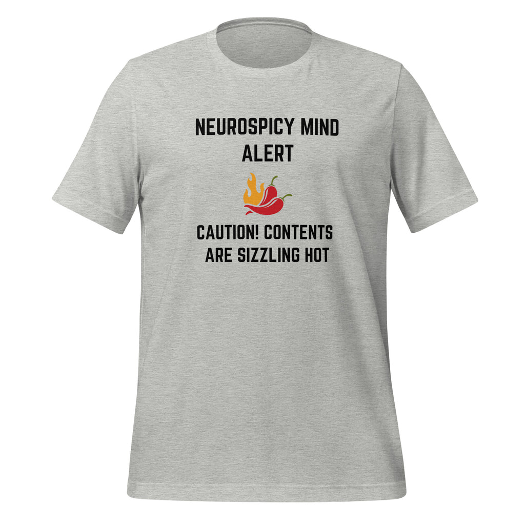 Neurospicy Mind Alert, Caution Content Are Sizzling Hot | T-Shirt | The Neurospicy Store Athletic Heather
