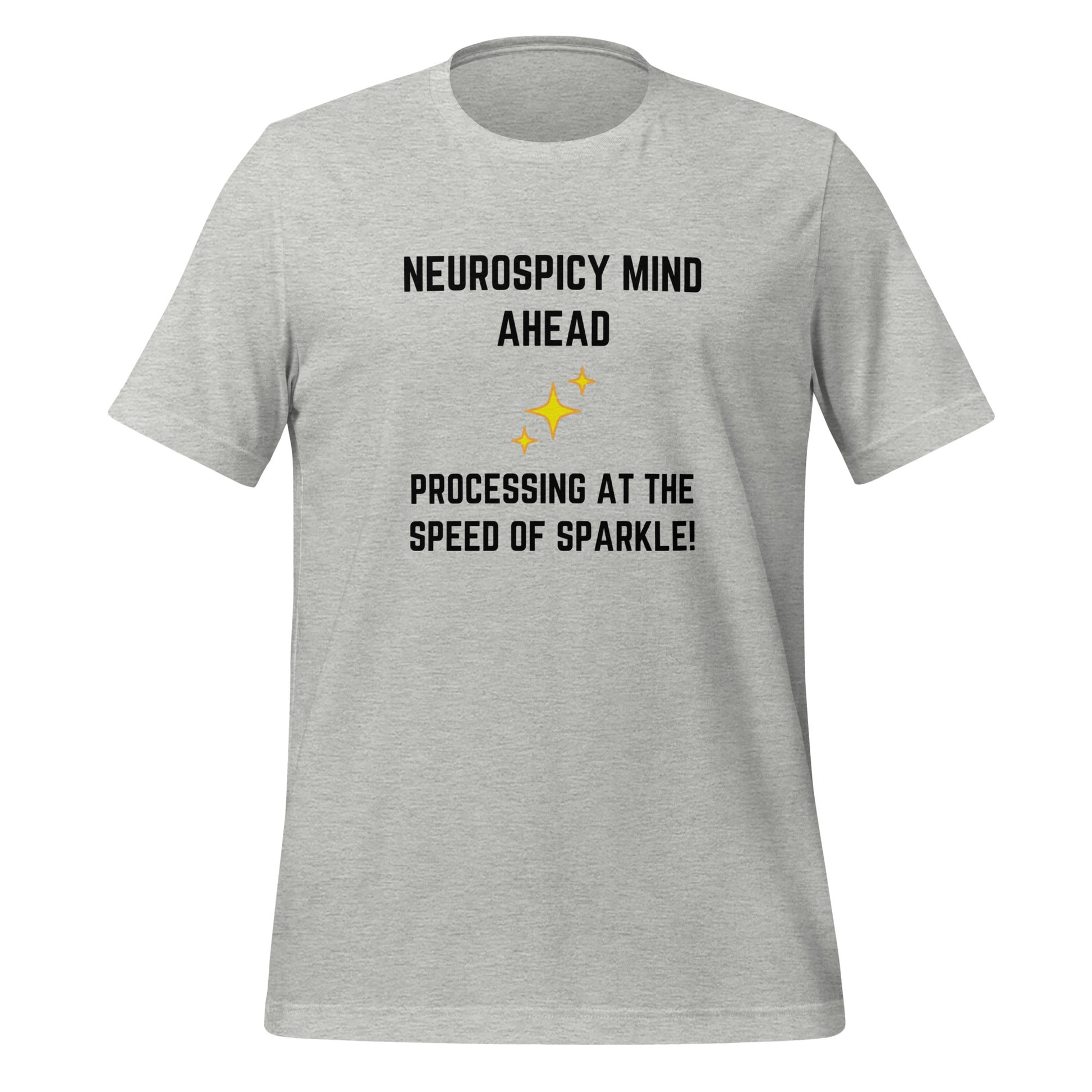 Neurospicy Mind Ahead, Processing At The Speed Of Sparkle | T-Shirt | The Neurospicy Store Athletic Heather