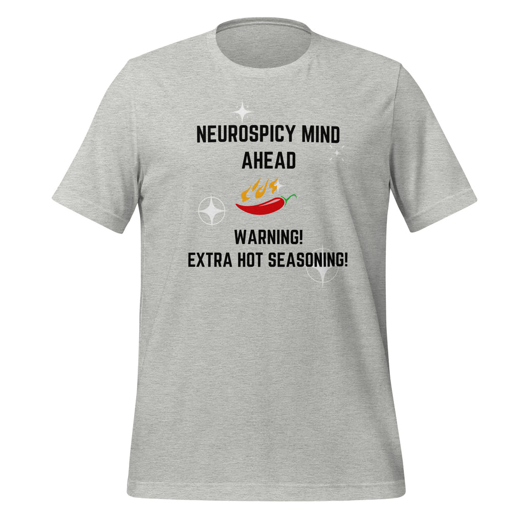 Neurospicy Mind Ahead, Warning Extra Hot Seasoning | T-Shirt | The Neurospicy Store Athletic Heather