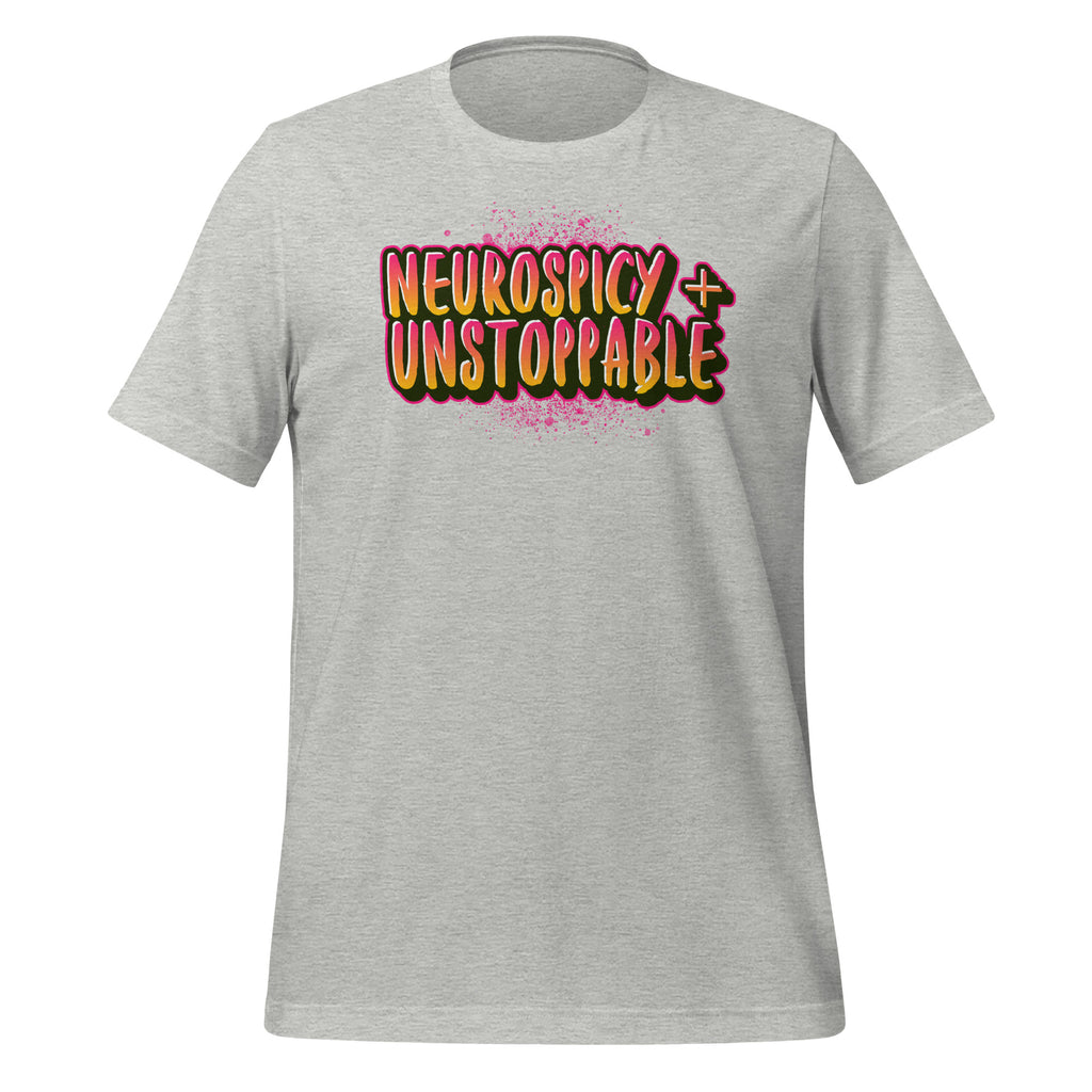 Neurospicy Unstoppable | T-Shirt | The Neurospicy Store Athletic Heather