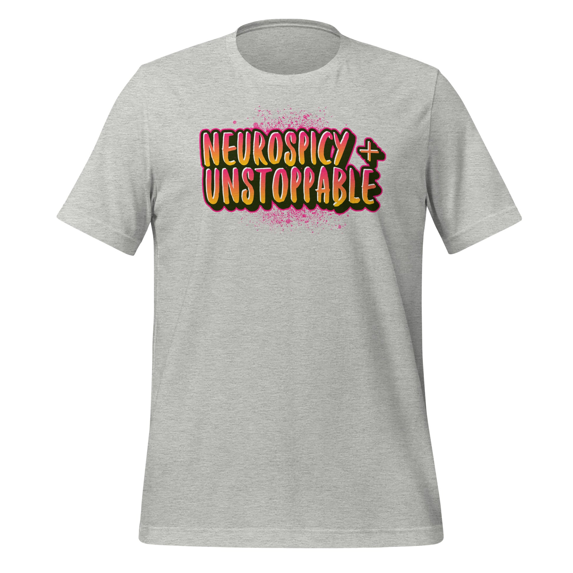 Neurospicy Unstoppable | T-Shirt | The Neurospicy Store Athletic Heather