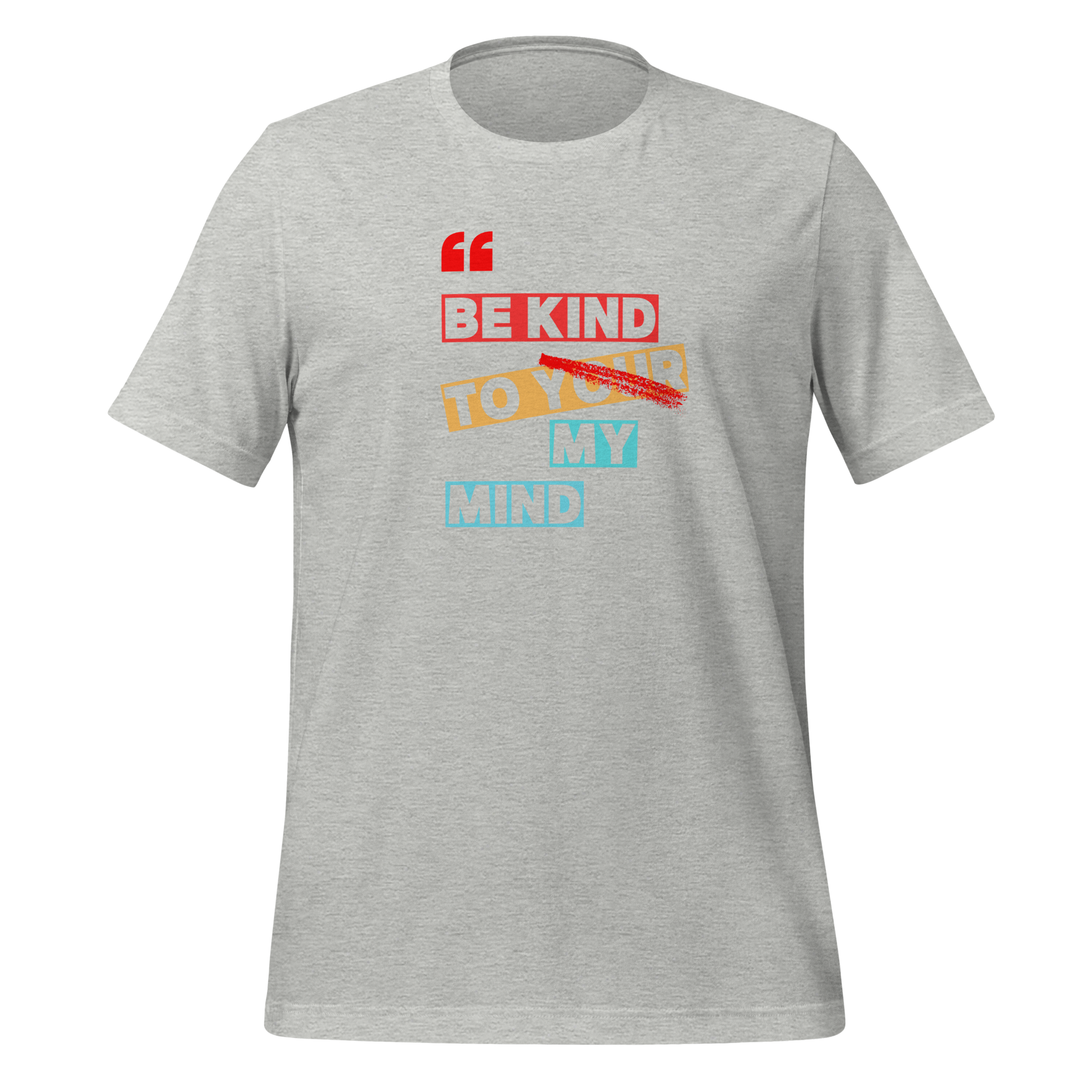 Be Kind To Your My Mind | T-Shirt | The Neurospicy Store Athletic Heather