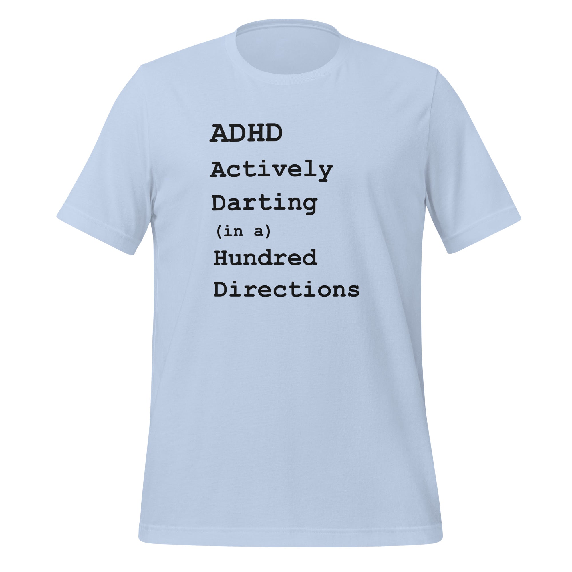 ADHD Actively Darting (in a) Hundred Directions | T-Shirt | The Neurospicy Store Baby Blue