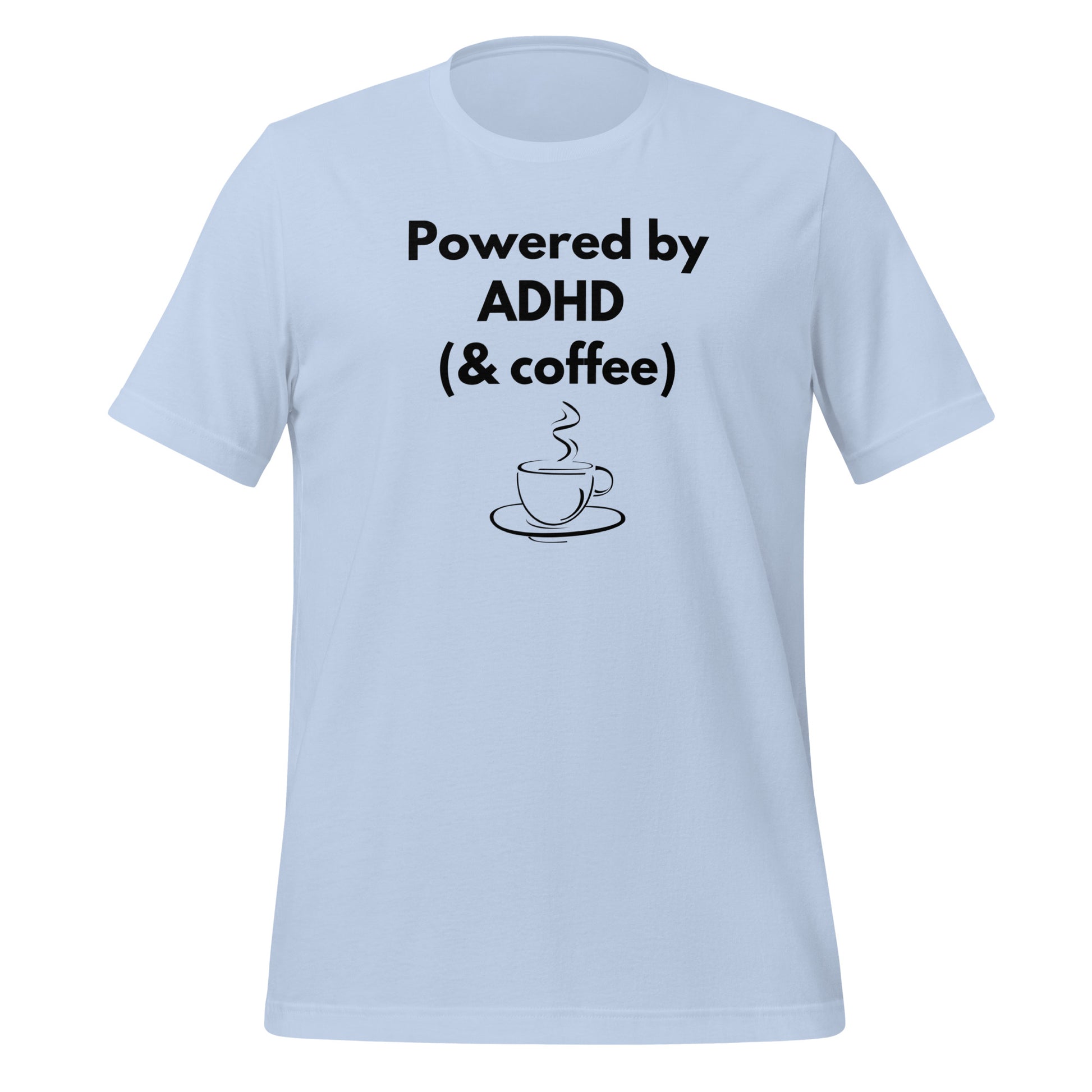 Powered by ADHD (& Coffee) | T-Shirt | The Neurospicy Store Baby Blue