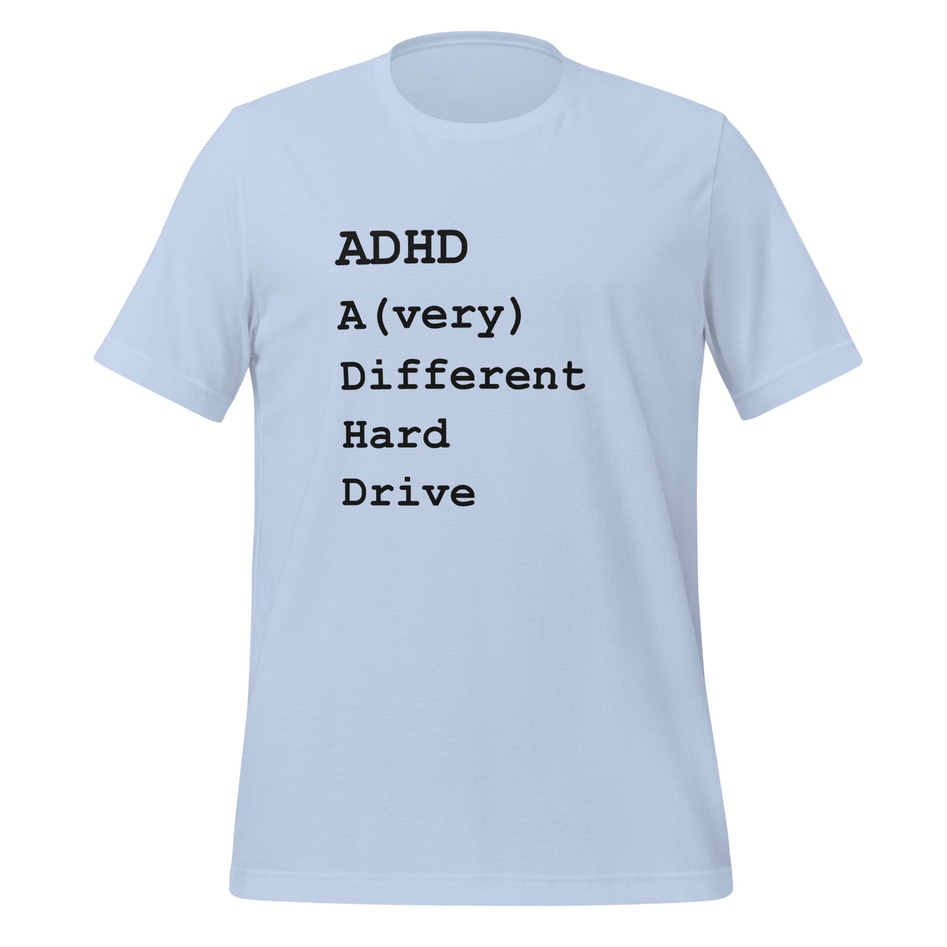 ADHD A (Very) Different Hard Drive | T-Shirt | The Neurospicy Store Baby Blue