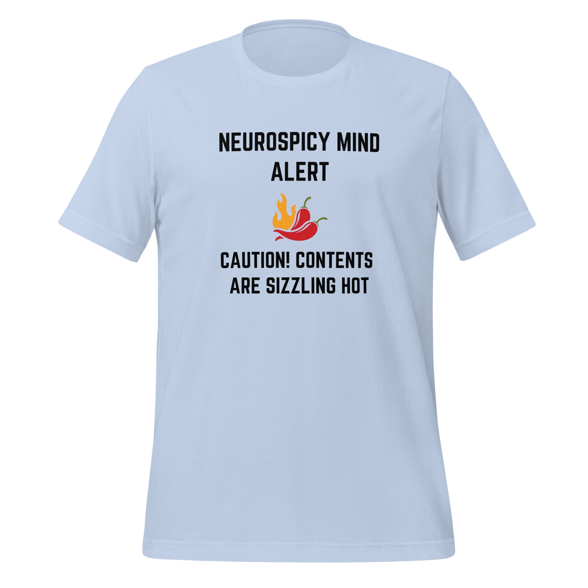 Neurospicy Mind Alert, Caution Content Are Sizzling Hot | T-Shirt | The Neurospicy Store Baby Blue