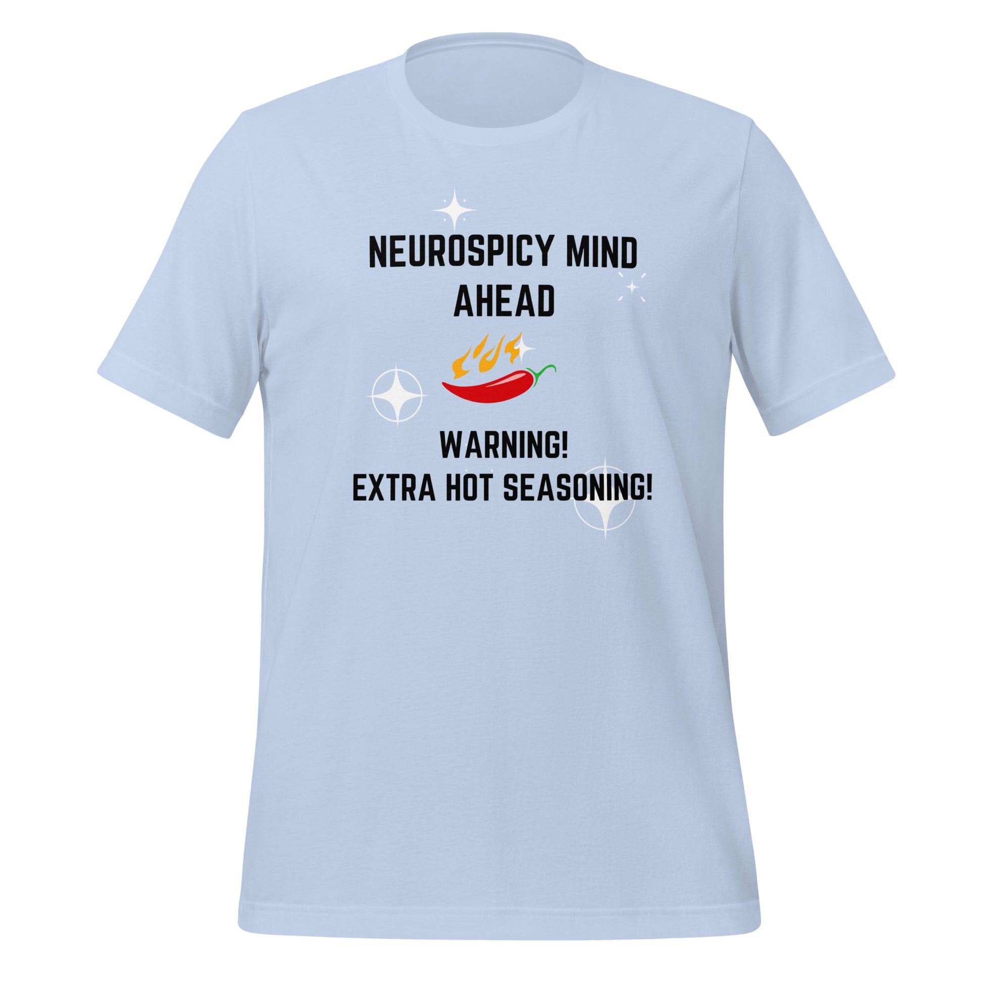 Neurospicy Mind Ahead, Warning Extra Hot Seasoning | T-Shirt | The Neurospicy Store Baby Blue