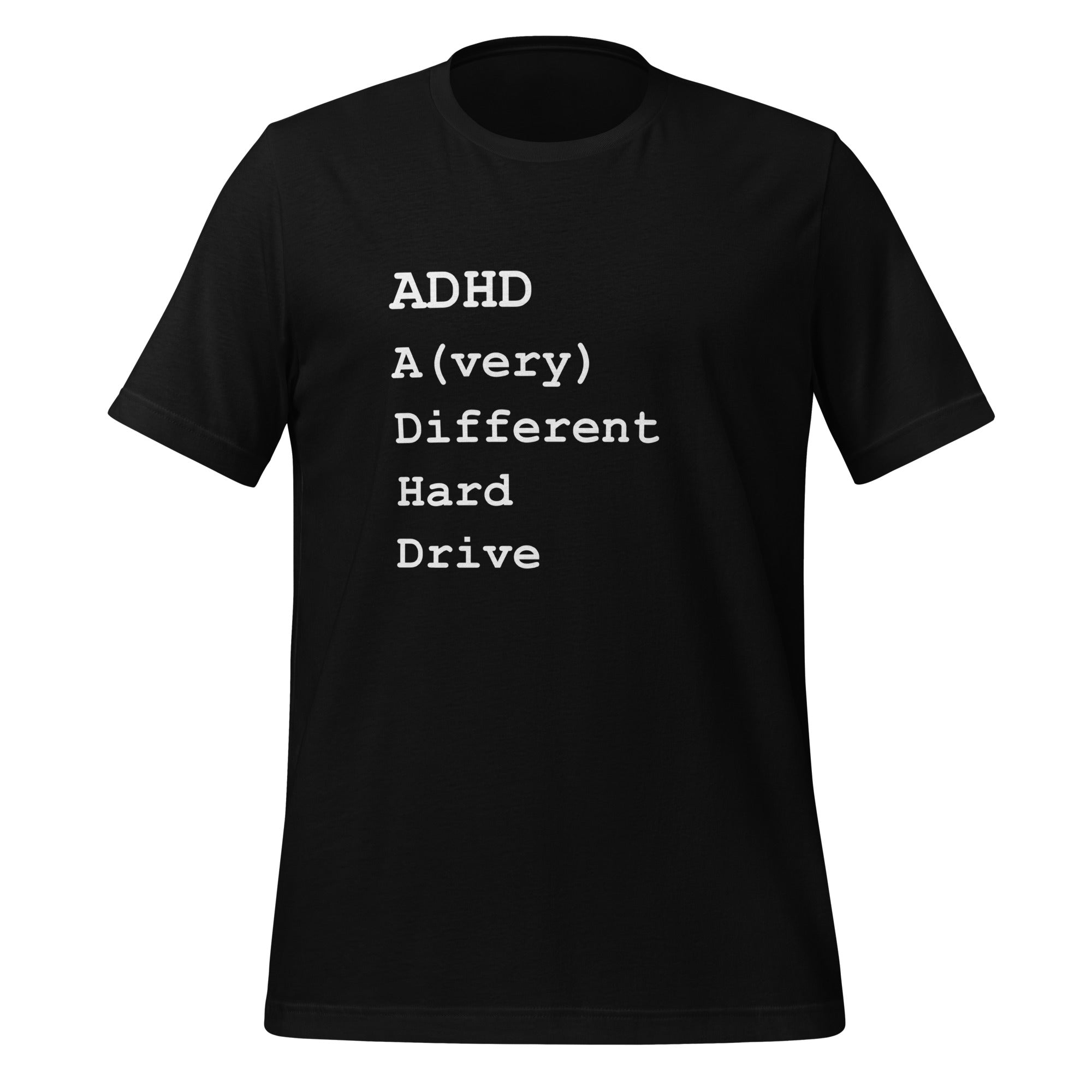 ADHD A (Very) Different Hard Drive | T-Shirt | The Neurospicy Store Black