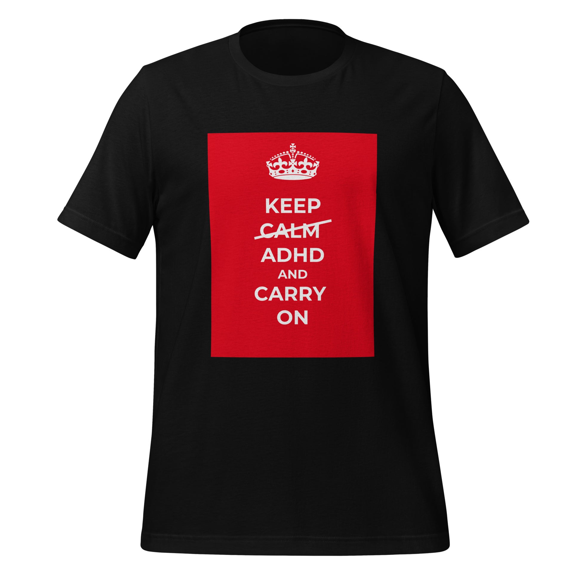 Keep Calm ADHD And Carry on | T-Shirt | The Neurospicy Store Black