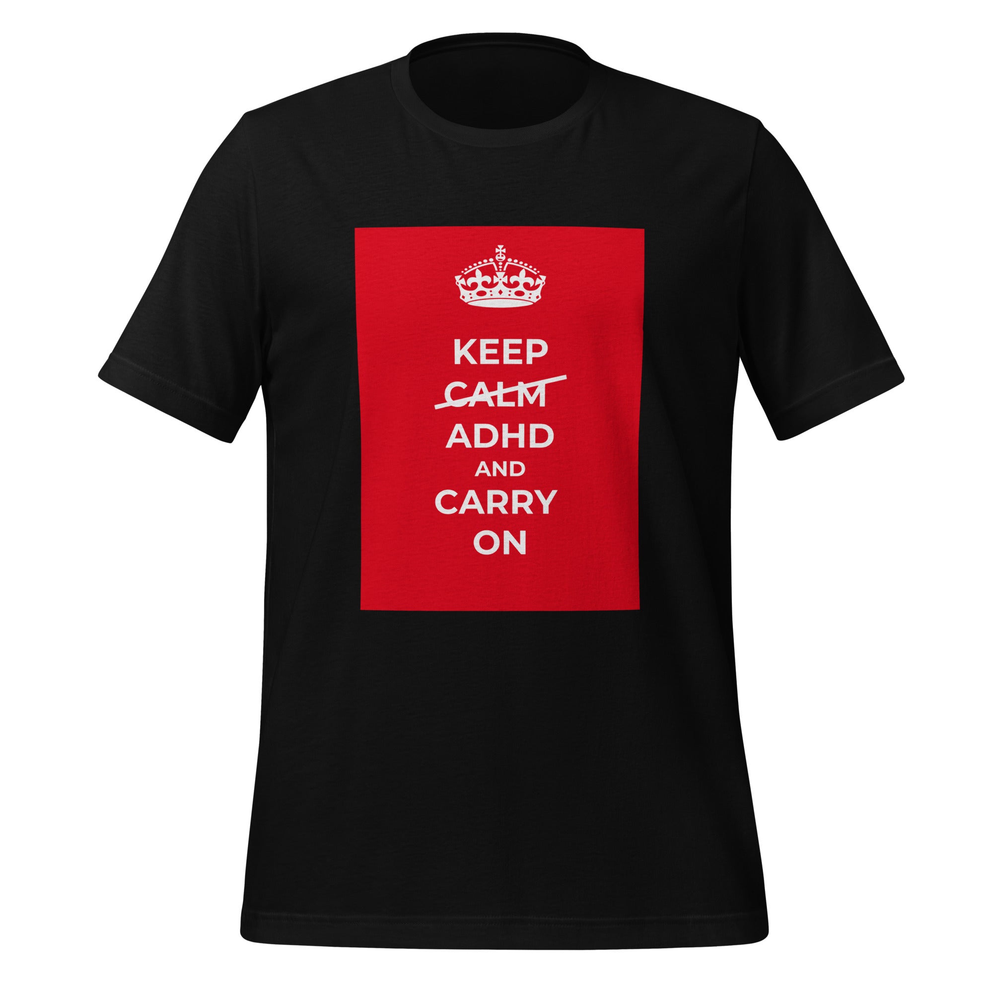 Keep Calm ADHD And Carry on | T-Shirt | The Neurospicy Store Black