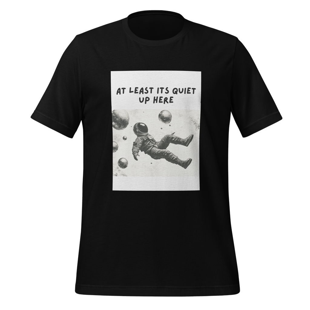 At Least Its Quiet Up Here | T-Shirt | The Neurospicy Store Black