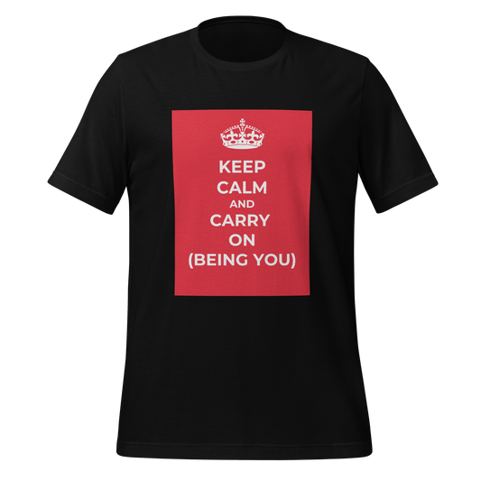 Keep Calm And Carry On (Being You) | T-Shirt | The Neurospicy Store Black