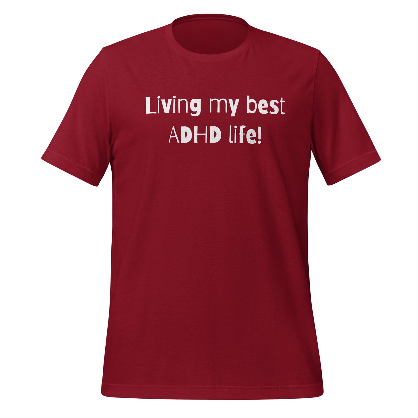Living My Best ADHD Life! | T-Shirt | The Neurospicy Store Cardinal