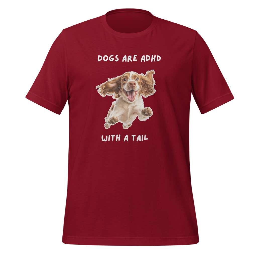 Dogs Are ADHD With A Tail | T-Shirt | The Neurospicy Store Cardinal