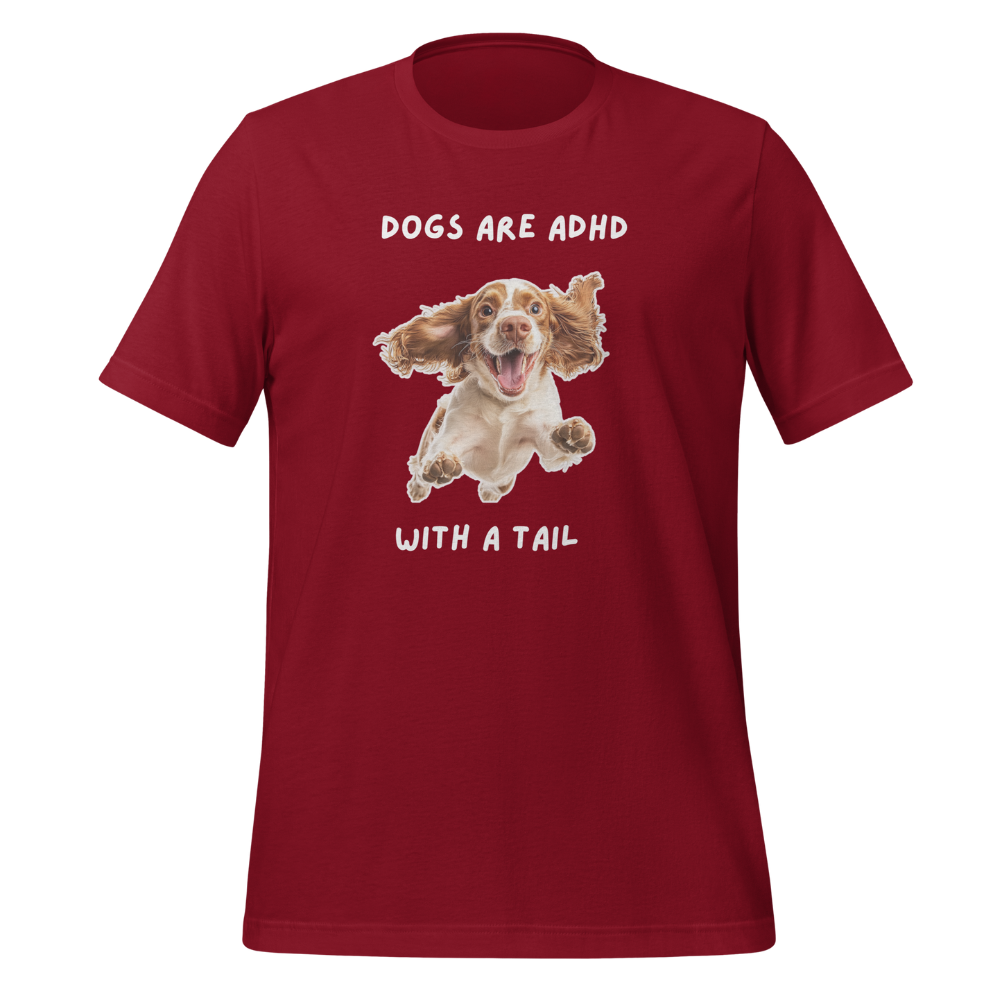 Dogs Are ADHD With A Tail | T-Shirt | The Neurospicy Store Cardinal
