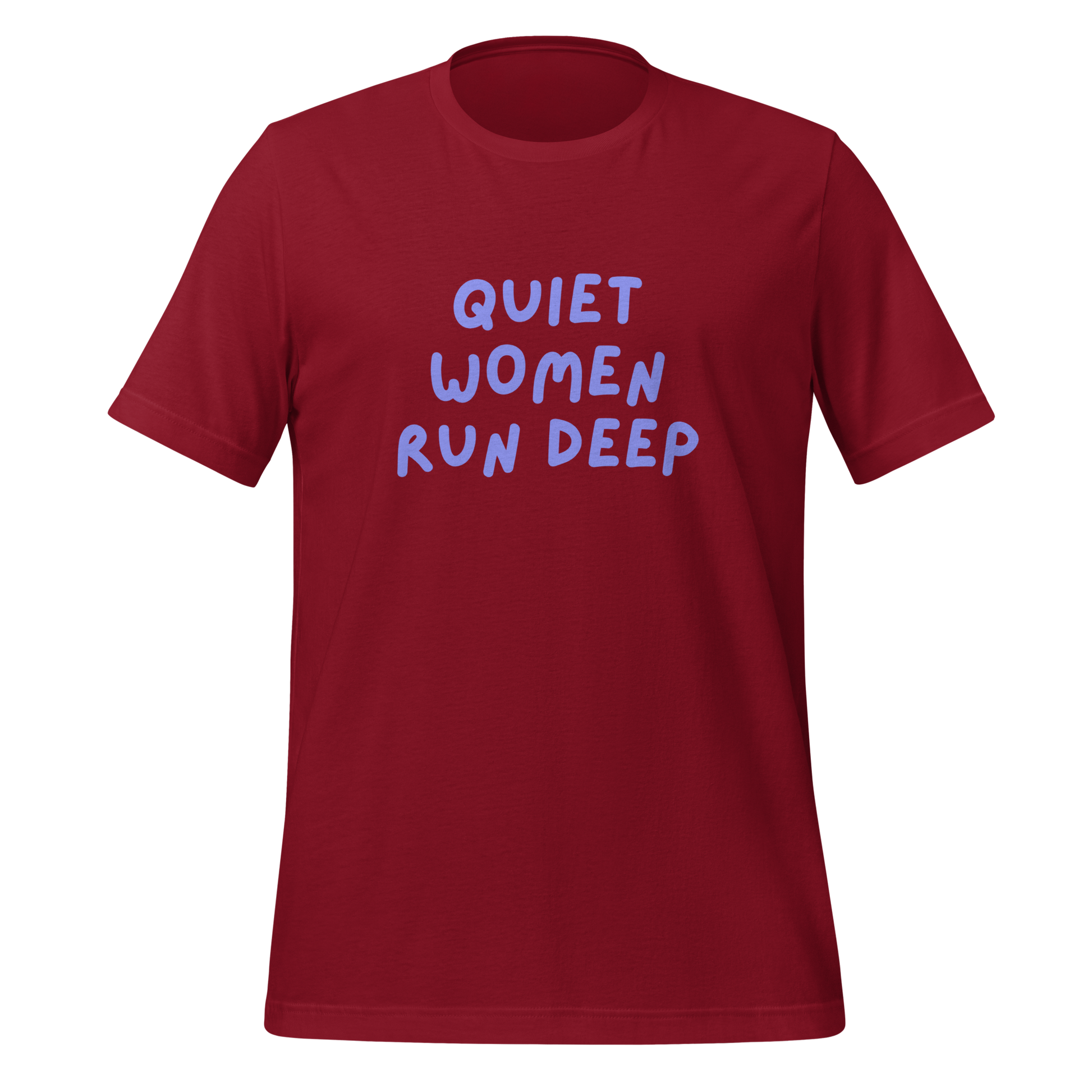 Quiet Women Run Deep | T-Shirt | The Neurospicy Store Cardinal