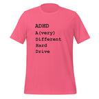 ADHD A (Very) Different Hard Drive | T-Shirt | The Neurospicy Store Charity Pink