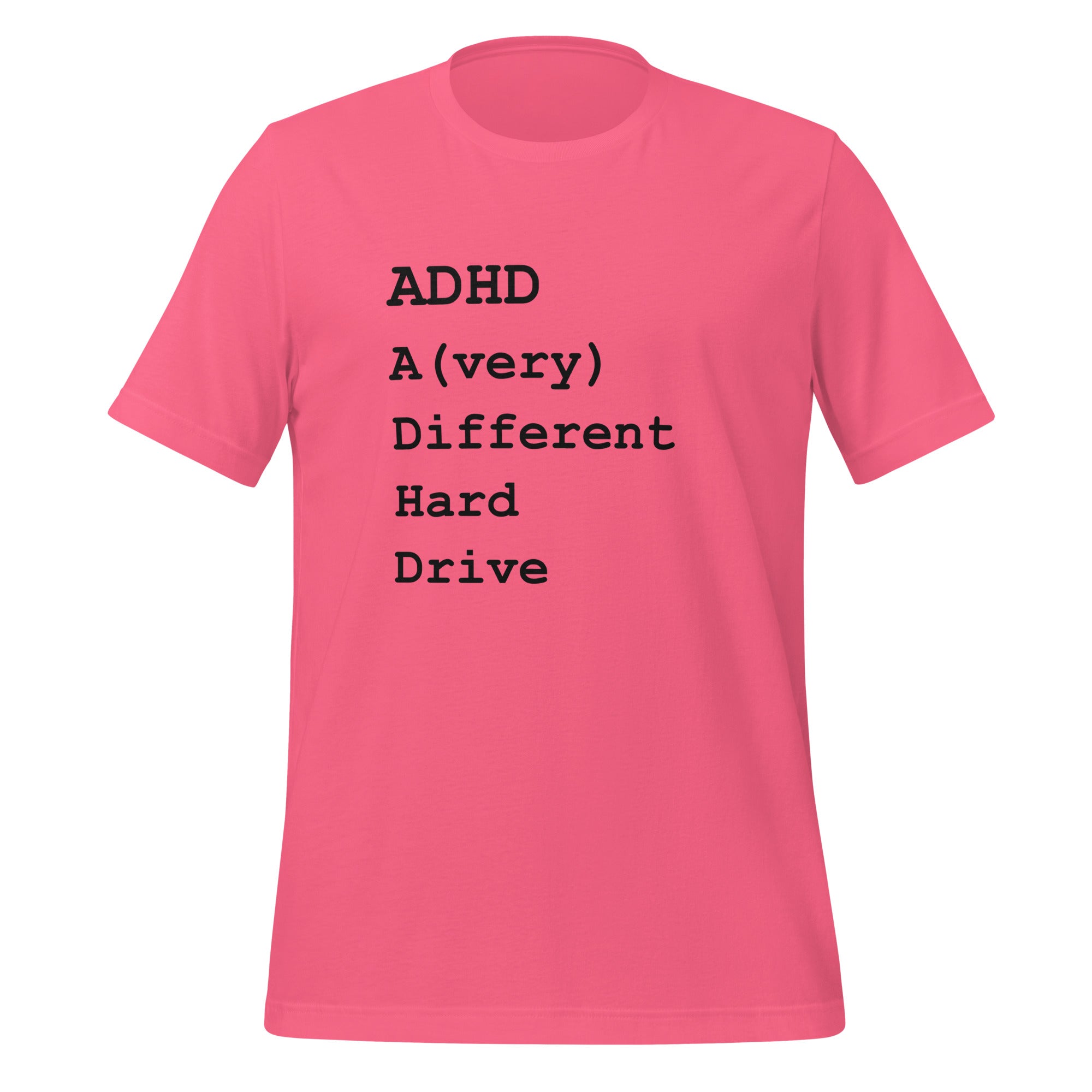 ADHD A (Very) Different Hard Drive | T-Shirt | The Neurospicy Store Charity Pink