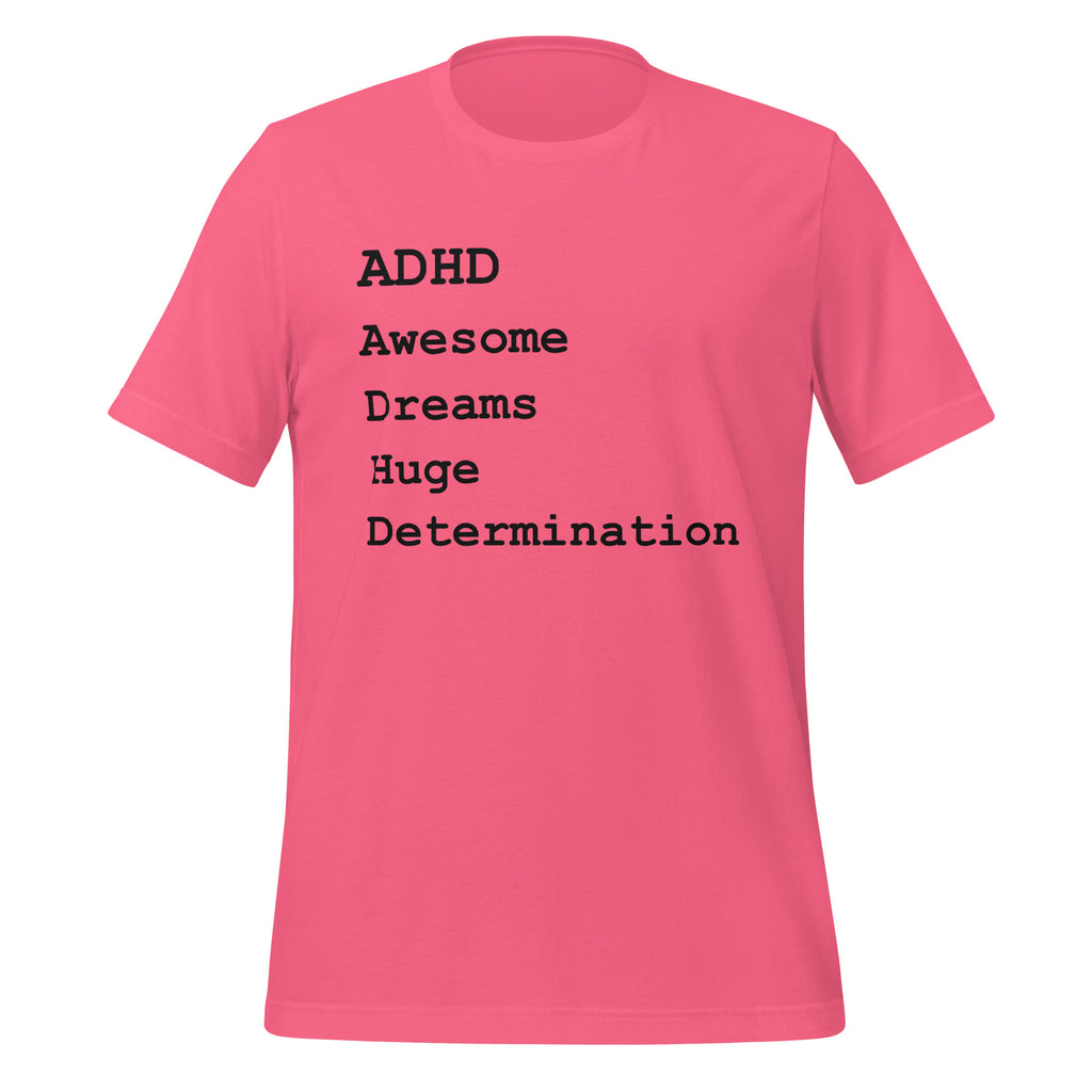 ADHD Awesome Dreams Huge Determination | T-Shirt | The Neurospicy Store Charity Pink