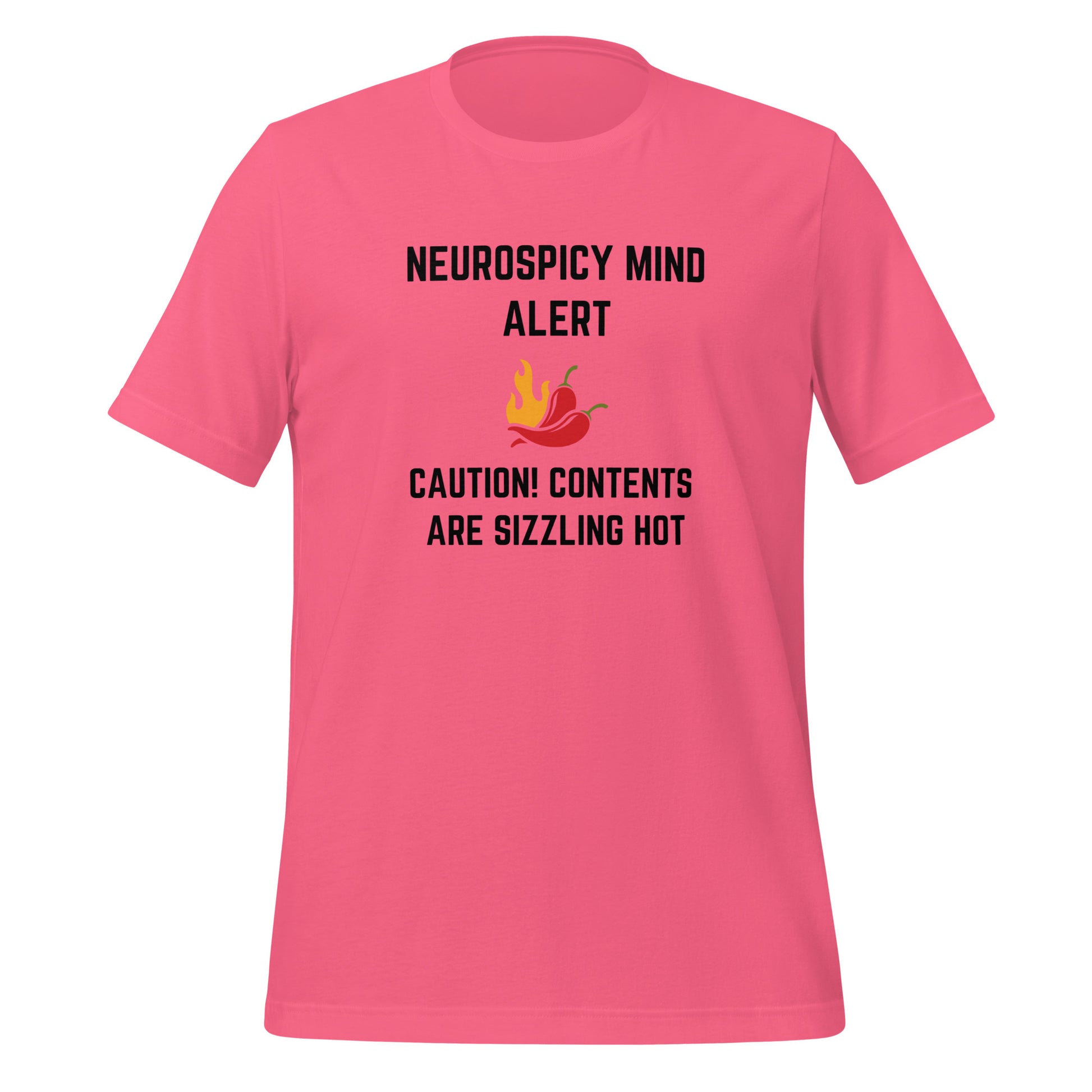 Neurospicy Mind Alert, Caution Content Are Sizzling Hot | T-Shirt | The Neurospicy Store Charity Pink