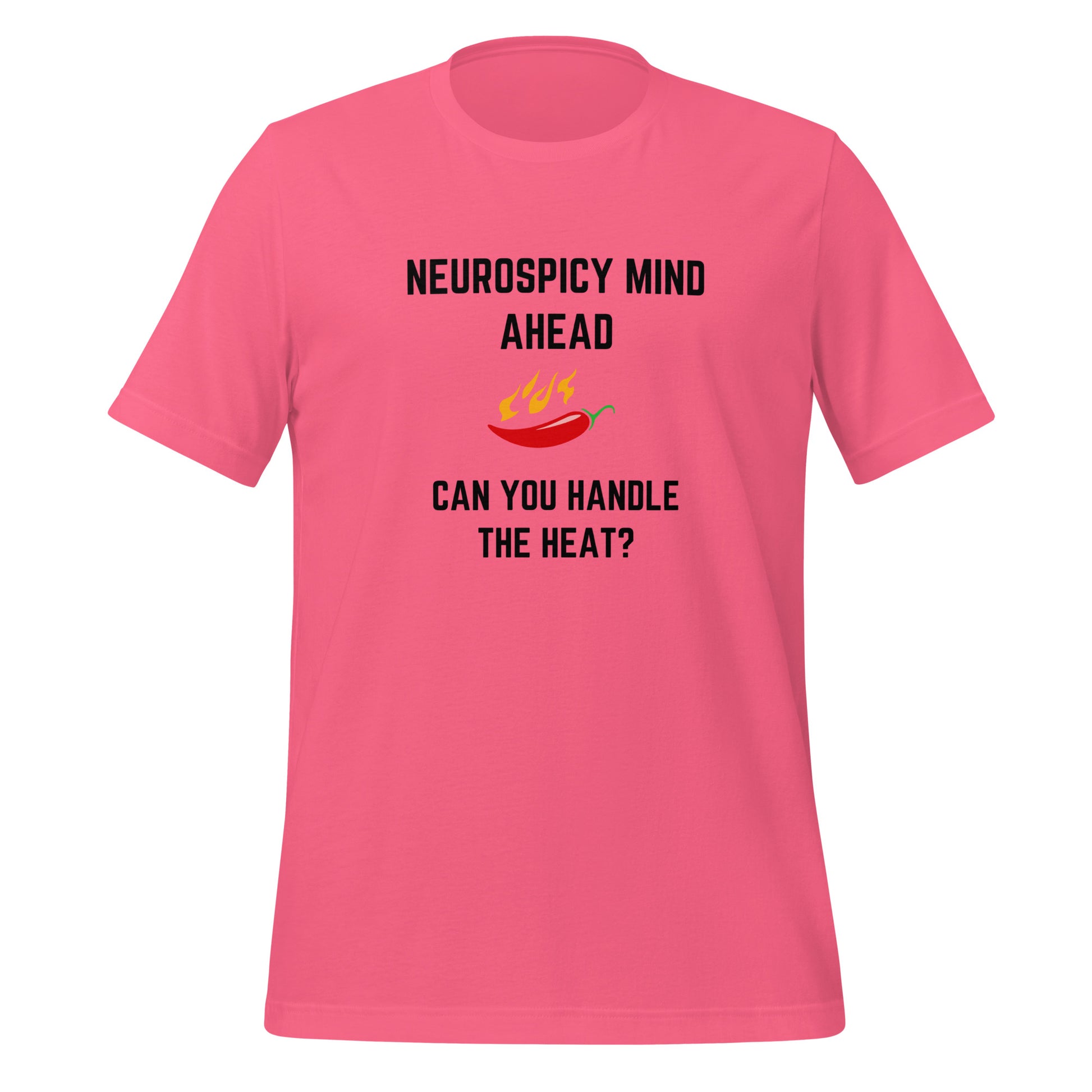 Neurospicy Mind Ahead, Can You Handle The Heat | T-Shirt | The Neurospicy Store Charity Pink