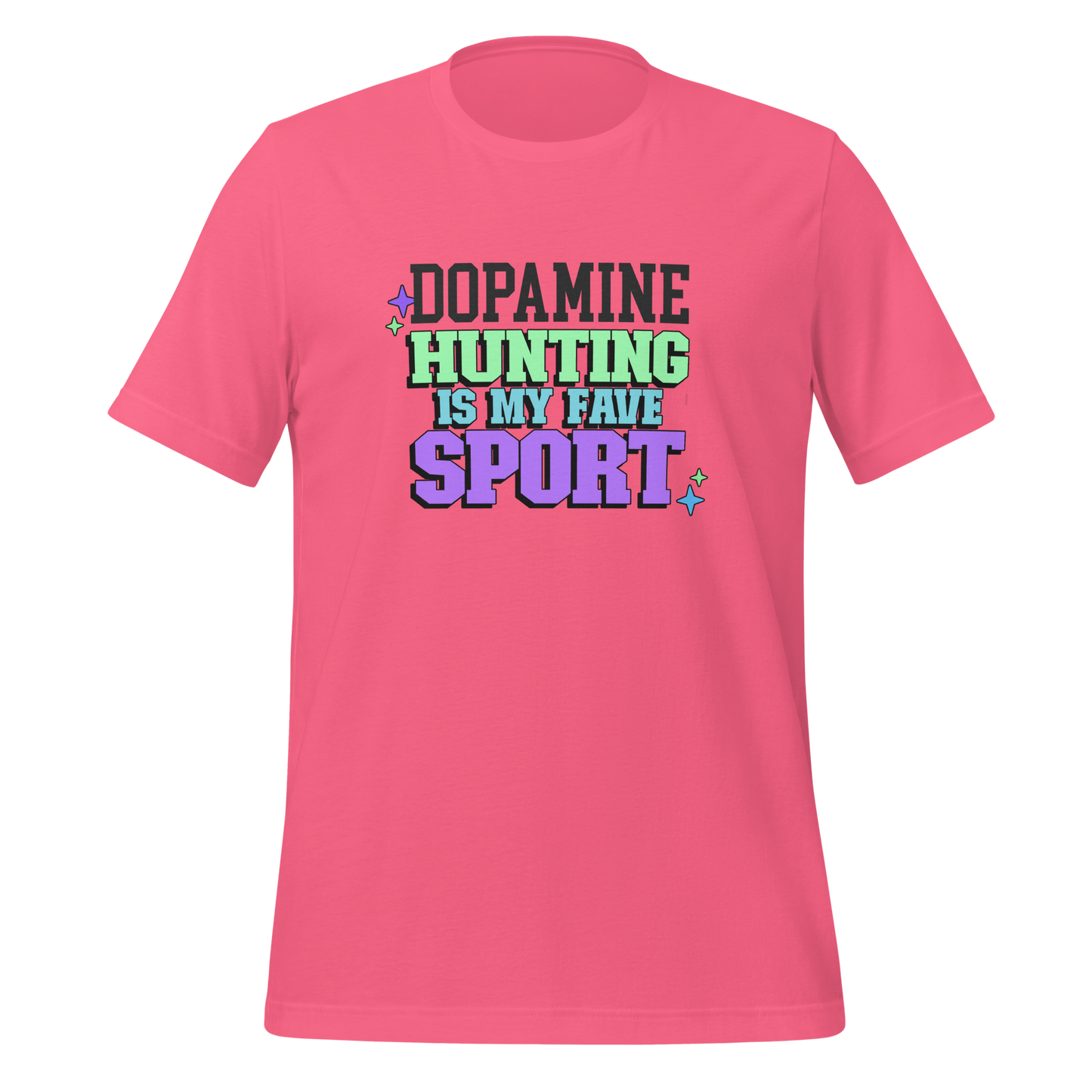 Dopamine Hunting Is My Fave Sport | T-Shirt | The Neurospicy Store Charity Pink