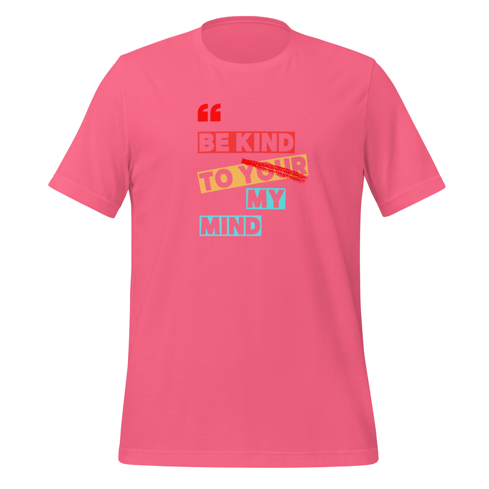 Be Kind To Your My Mind | T-Shirt | The Neurospicy Store Charity Pink