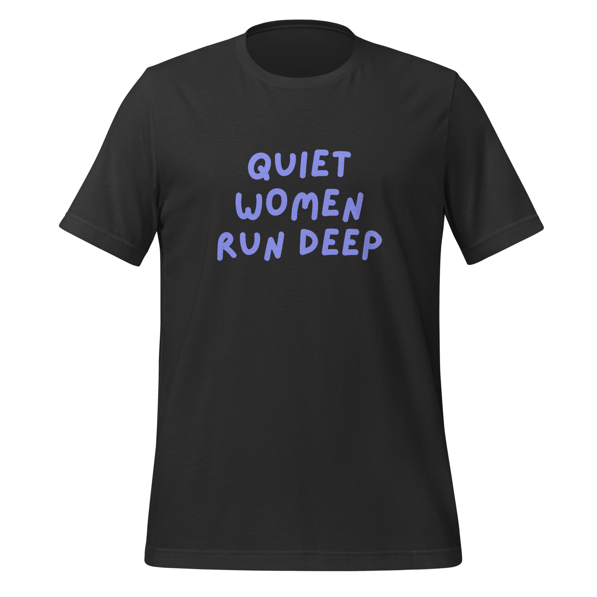 Quiet Women Run Deep | T-Shirt | The Neurospicy Store Dark Grey
