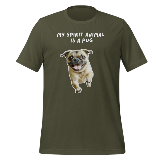 My Spirit Animal Is A Pug | T-Shirt | The Neurospicy Store Military Green