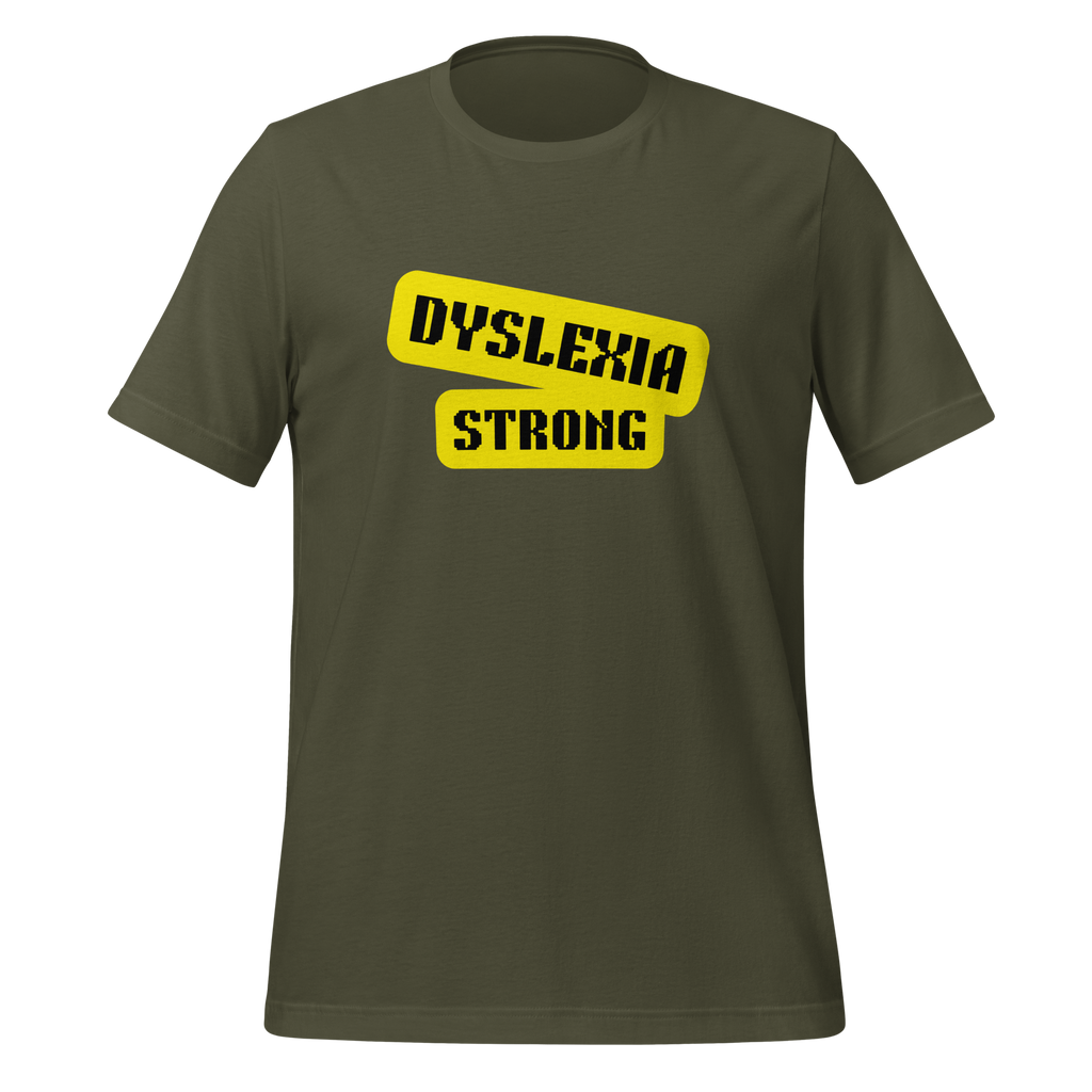 Dyslexia Strong | T-Shirt | The Neurospicy Store Military Green