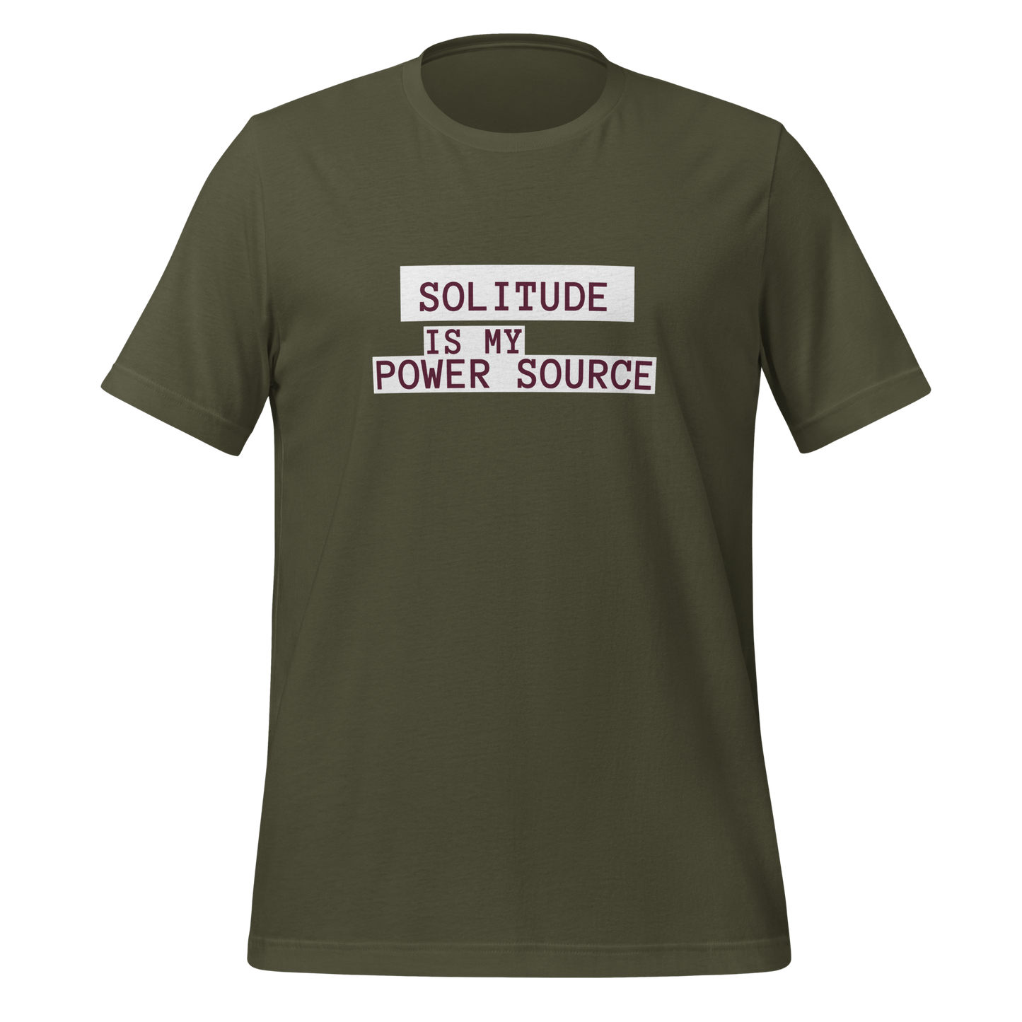 Solitude Is My Power Source | T-Shirt | The Neurospicy Store Military Green