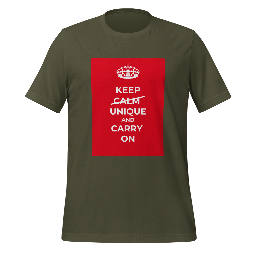 Keep Calm Unique And Carry On | T-Shirt | The Neurospicy Store Military Green